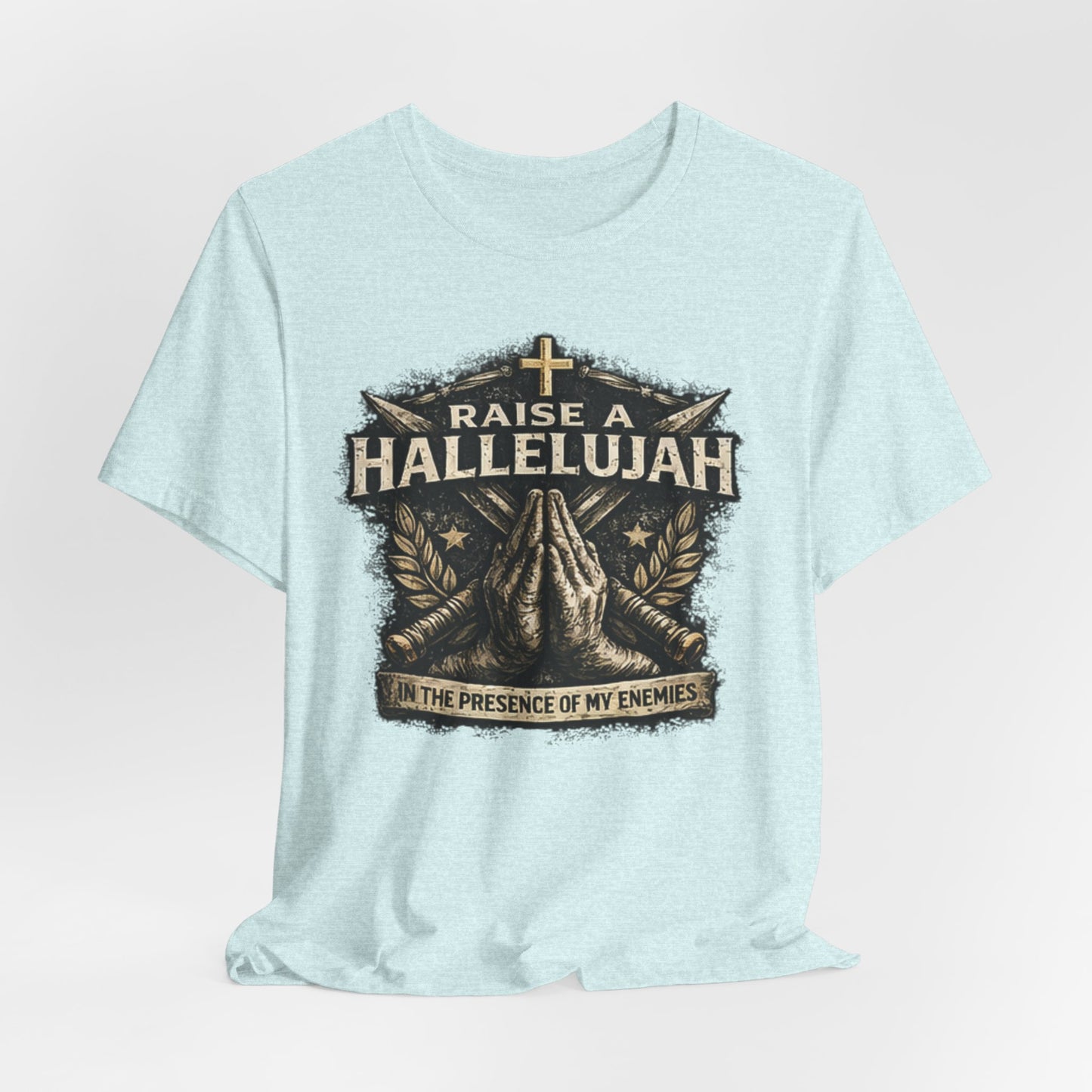 Christian T-Shirt “Raise a Hallelujah — In the Presence of My Enemies” Prayer Tee