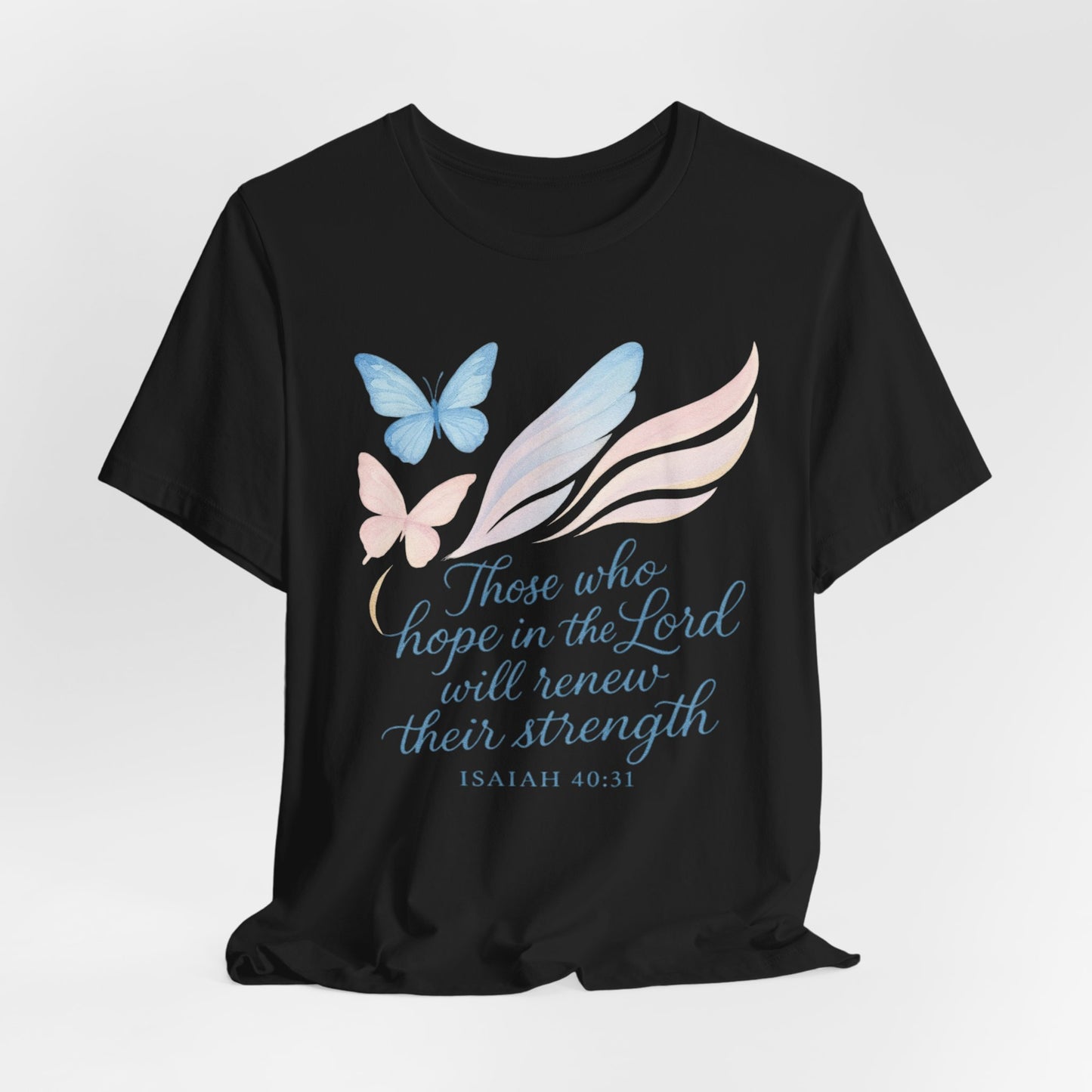 Inspirational Scripture T-Shirt – "Those Who Hope in the Lord" Isaiah 40:31, Pastel Butterflies