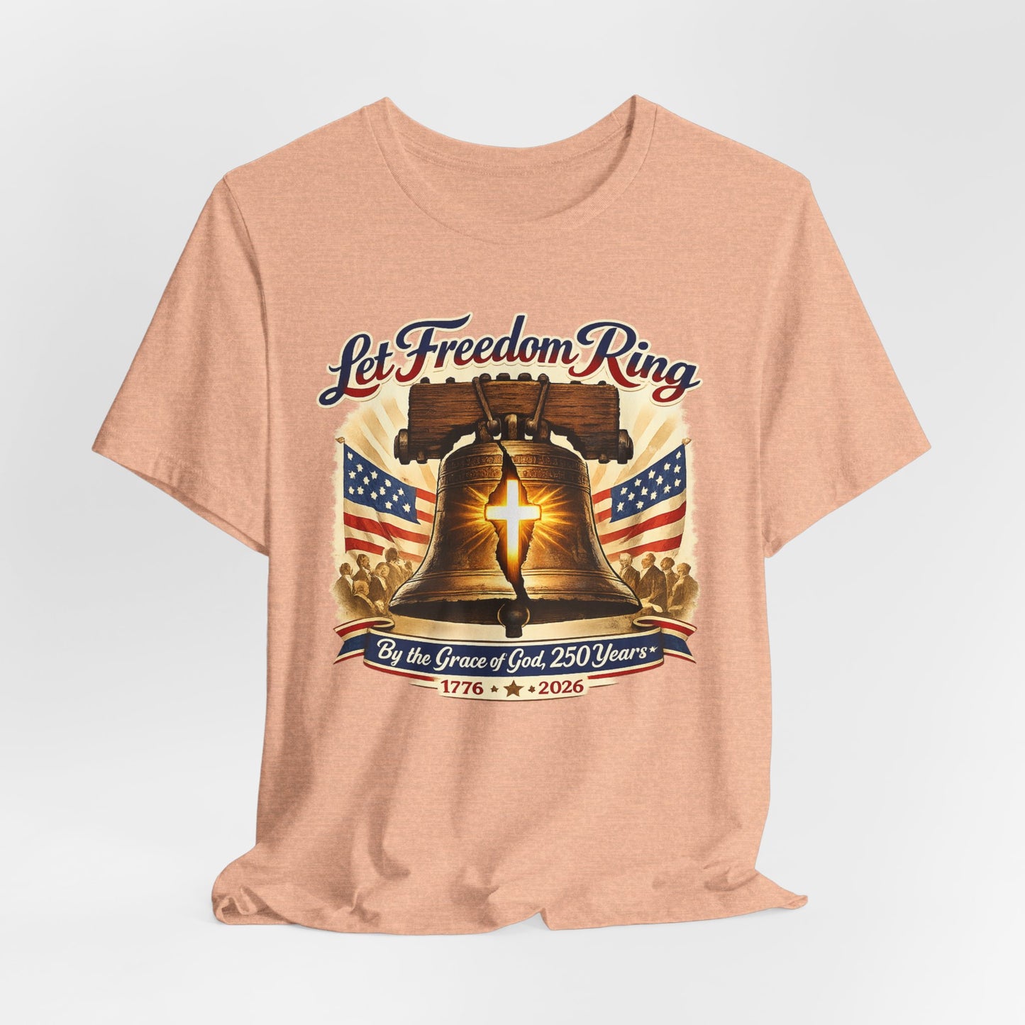 Liberty Bell 'Let Freedom Ring' Tee with Cross — Patriotic 1776–2026 Anniversary Shirt