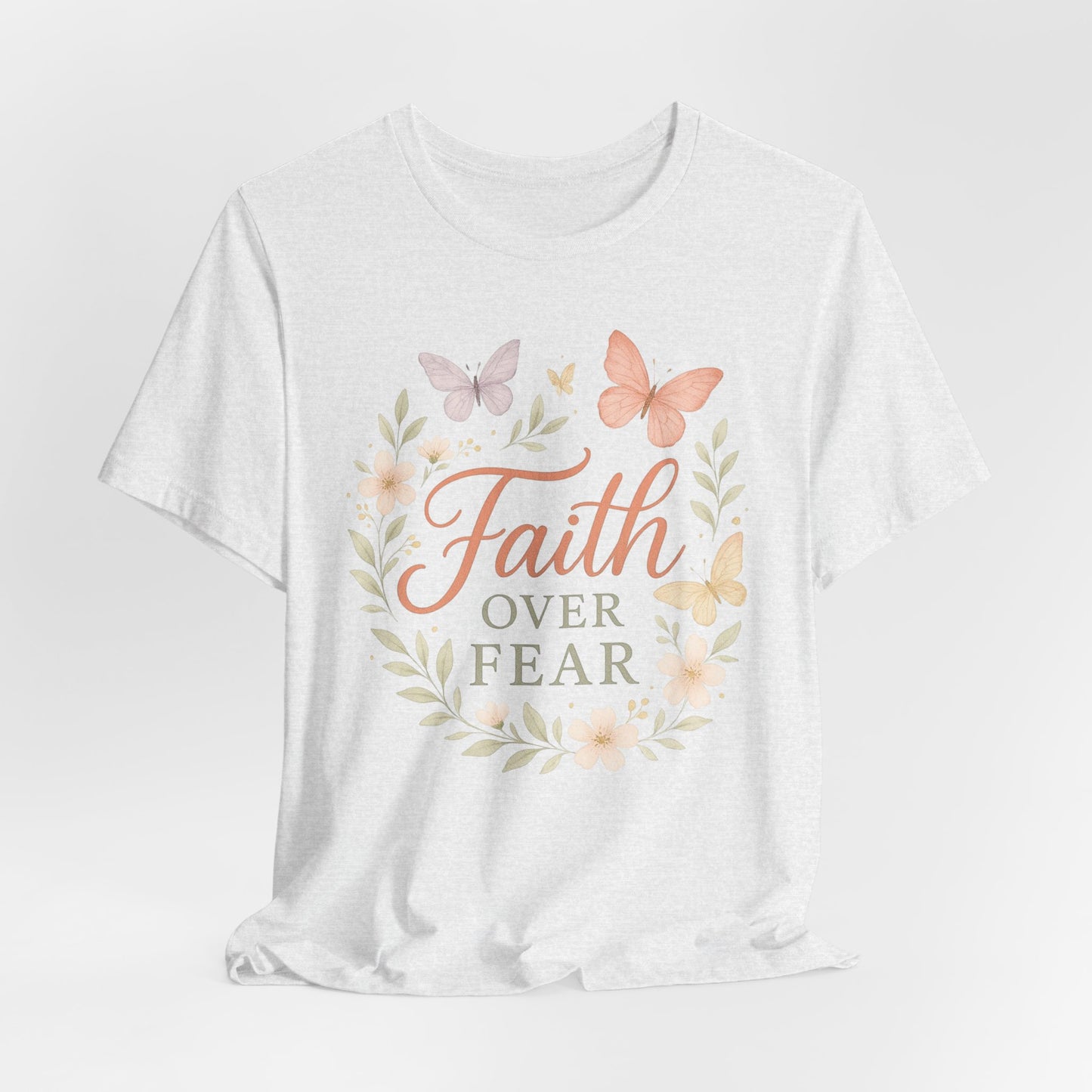 Faith Over Fear T-Shirt — Floral Butterfly Inspirational Tee