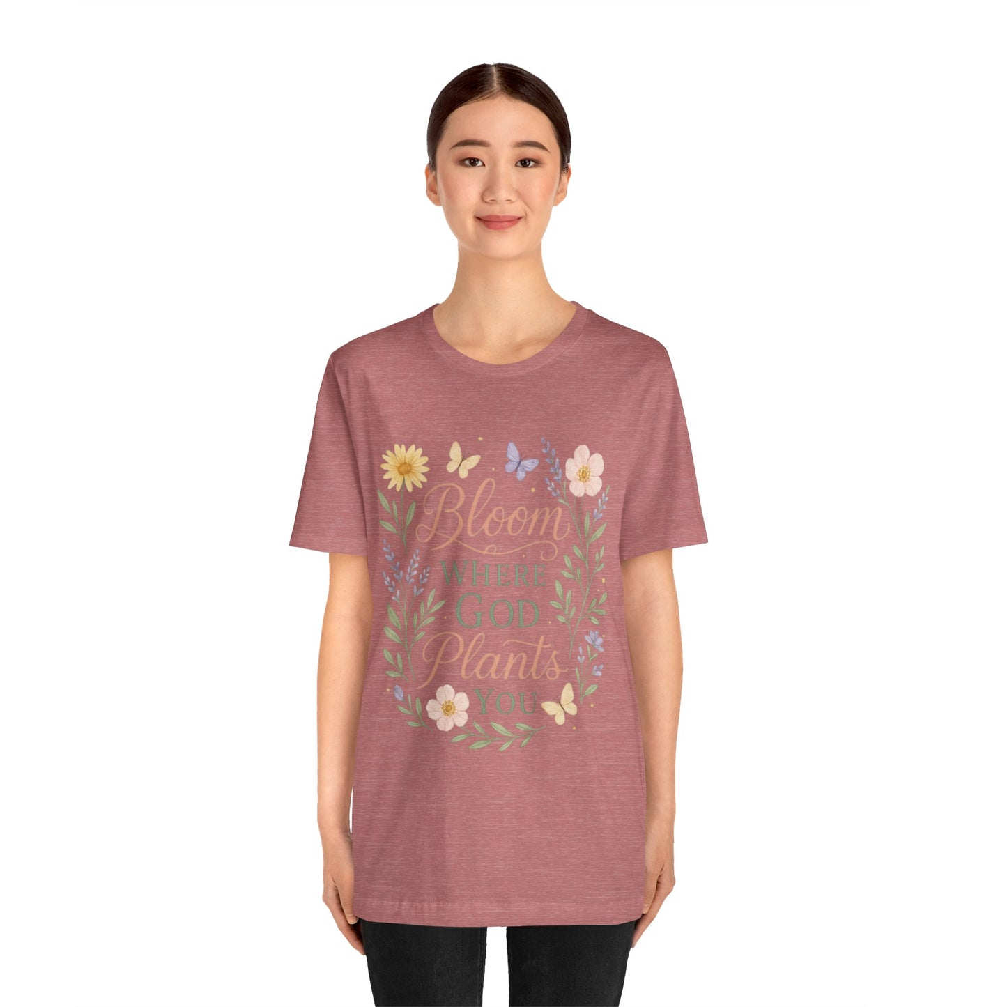 Bloom Where God Plants You Floral T‑Shirt