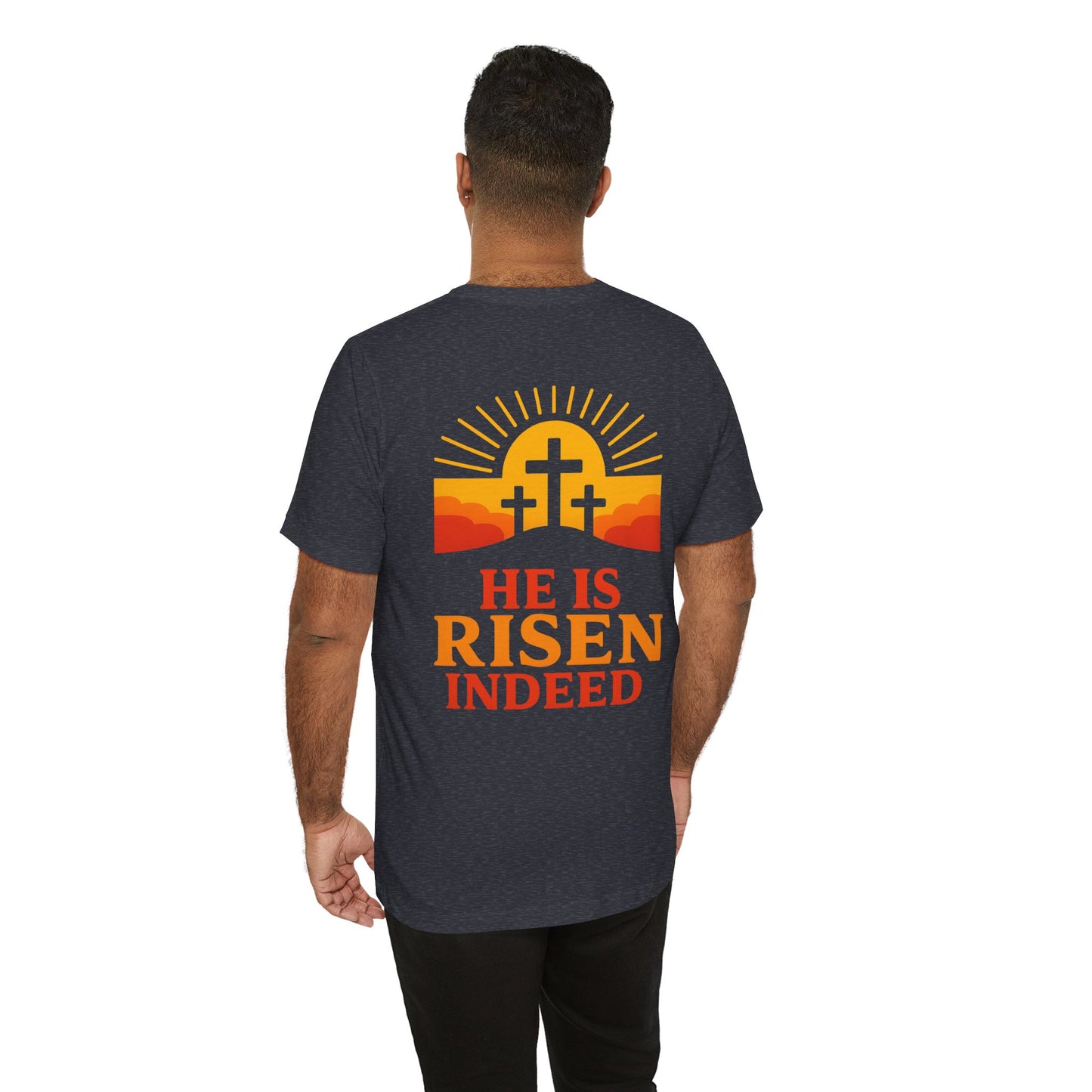 He Is Risen Indeed Tee — Easter Christian Religious T-Shirt