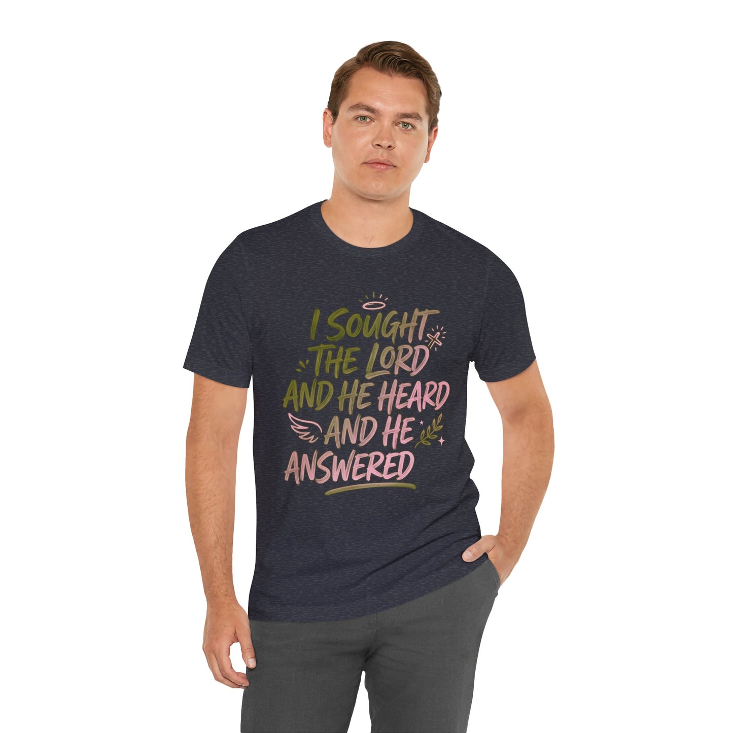 I Sought the Lord T-Shirt — Inspirational Christian Faith Tee