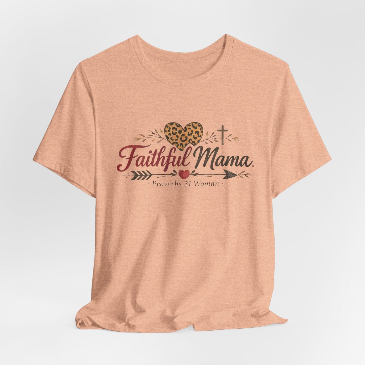 Faithful Mama T-Shirt - Leopard Heart Christian Mom Tee (Proverbs 31 Woman)