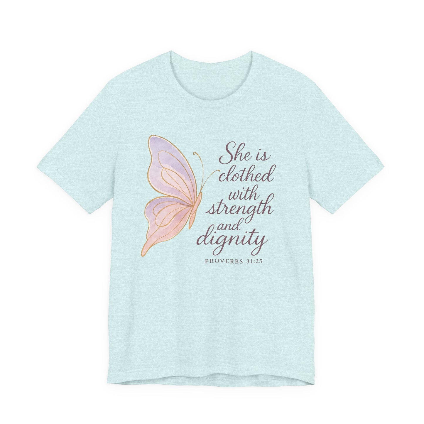 Inspirational "She is clothed with strength and dignity" Butterfly T-Shirt