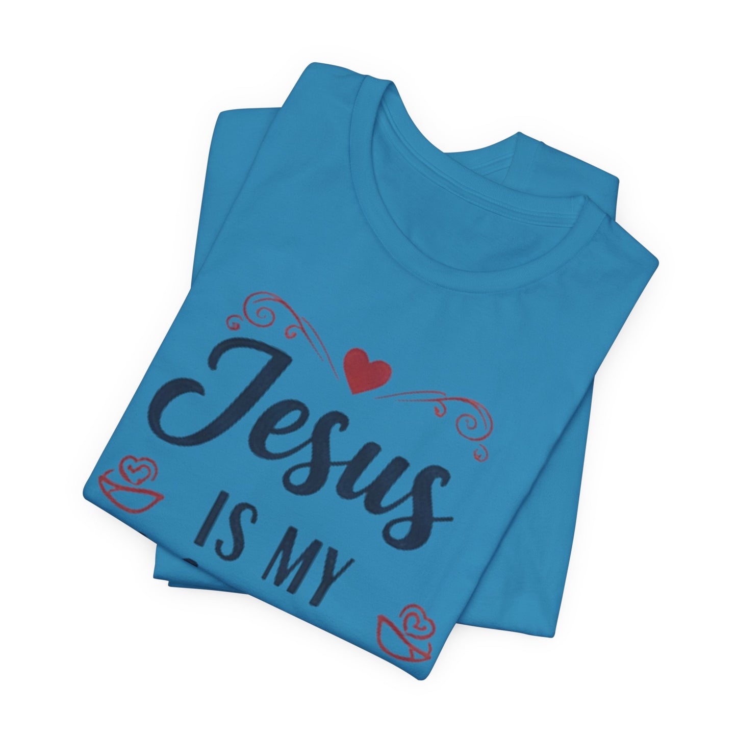 Jesus Is My Valentine T‑Shirt — Christian Valentine Tee