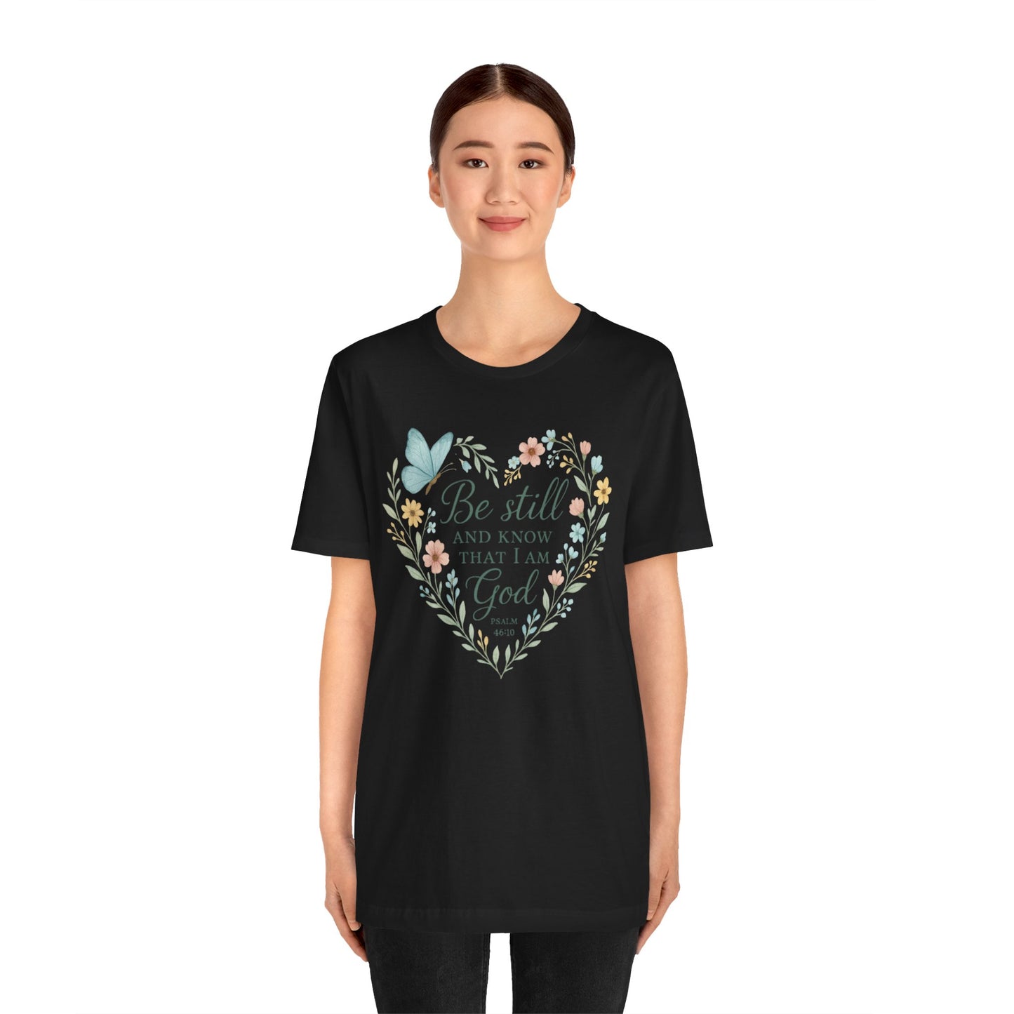 Christian Tee — "Be Still and Know That I Am God" Floral Heart Shirt