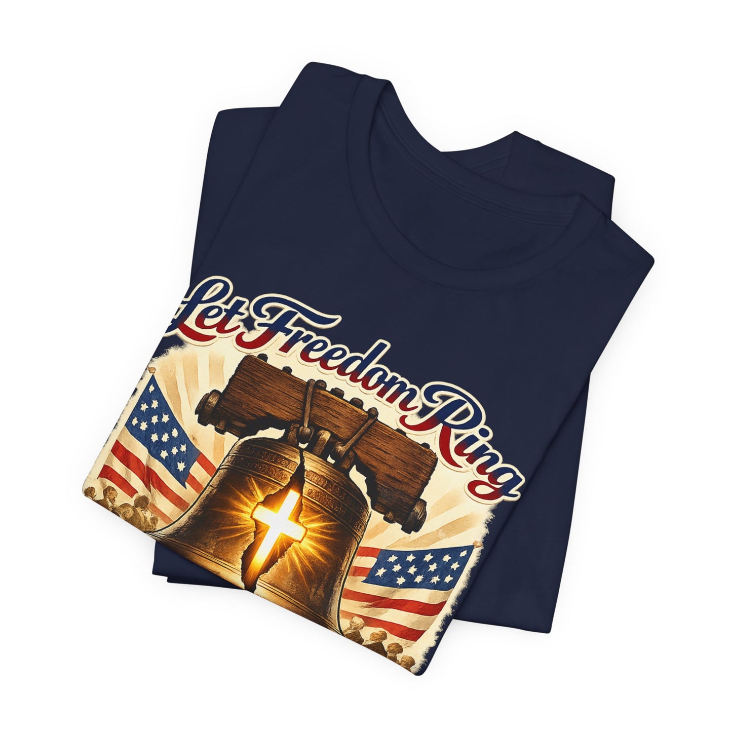 Liberty Bell 'Let Freedom Ring' Tee with Cross — Patriotic 1776–2026 Anniversary Shirt