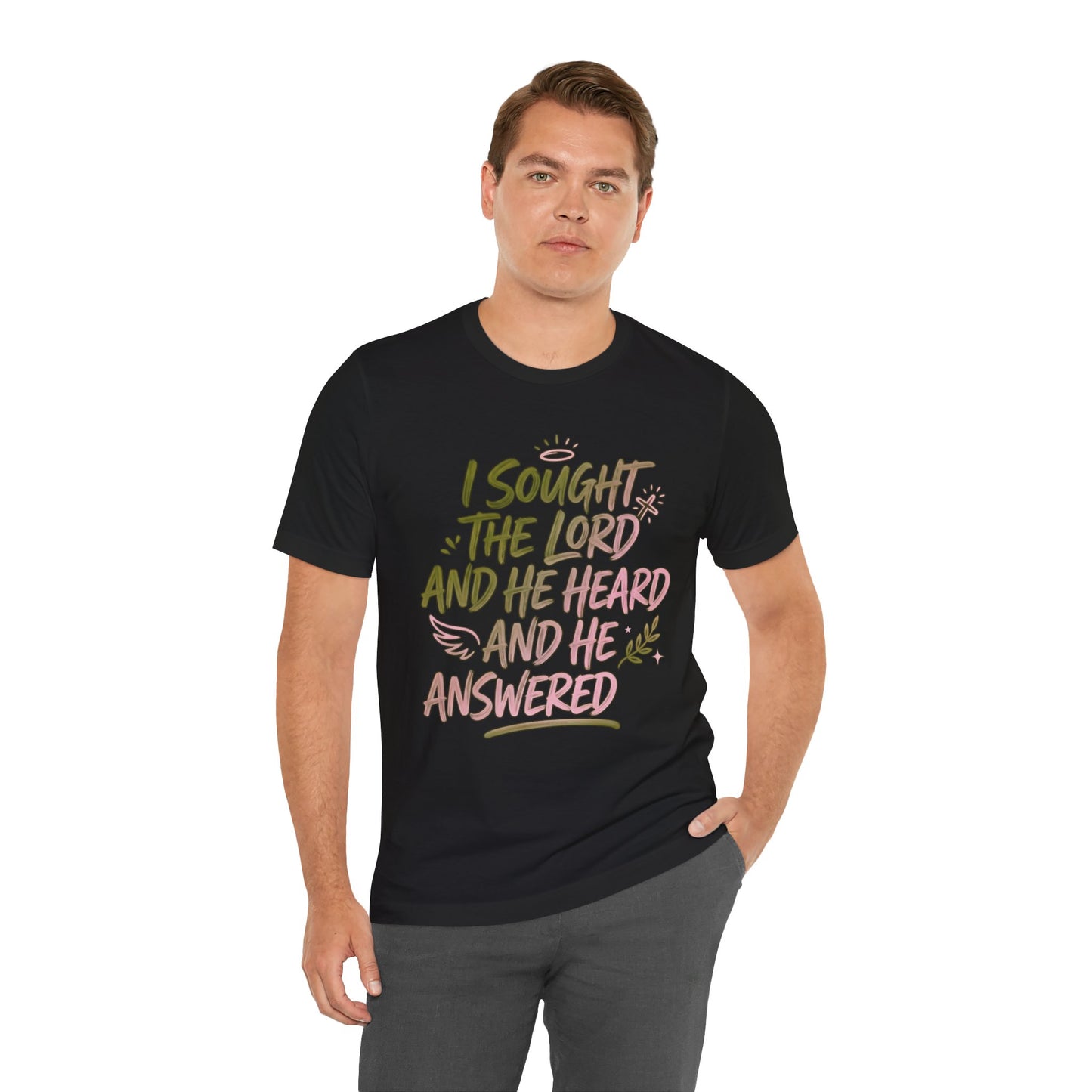 I Sought the Lord T-Shirt — Inspirational Christian Faith Tee