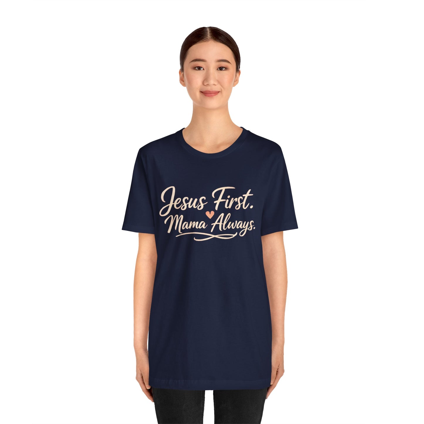T-Shirt — "Jesus First, Mama Always" Faithful Mom Tee
