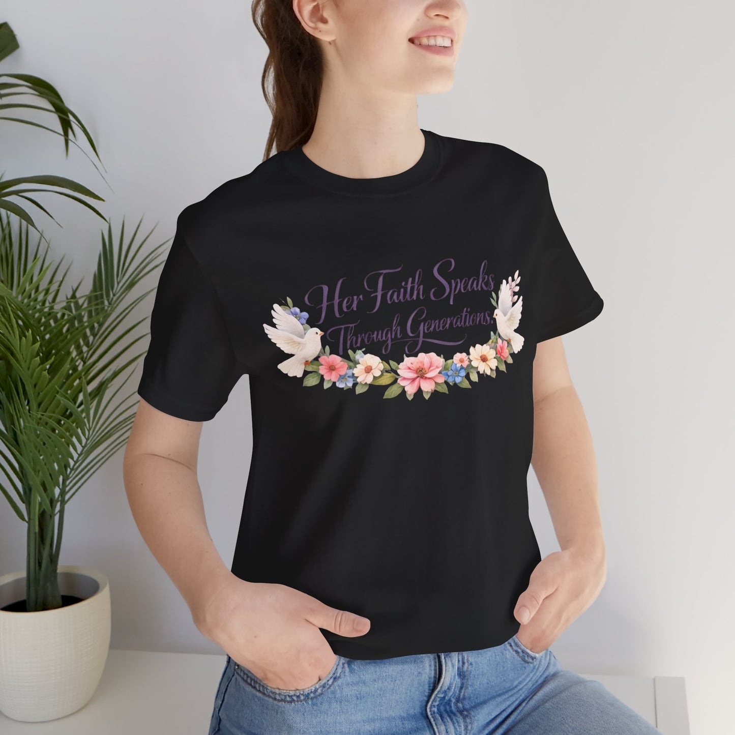 Her Faith Speaks Through Generations T-Shirt — Floral Inspirational Christian Tee
