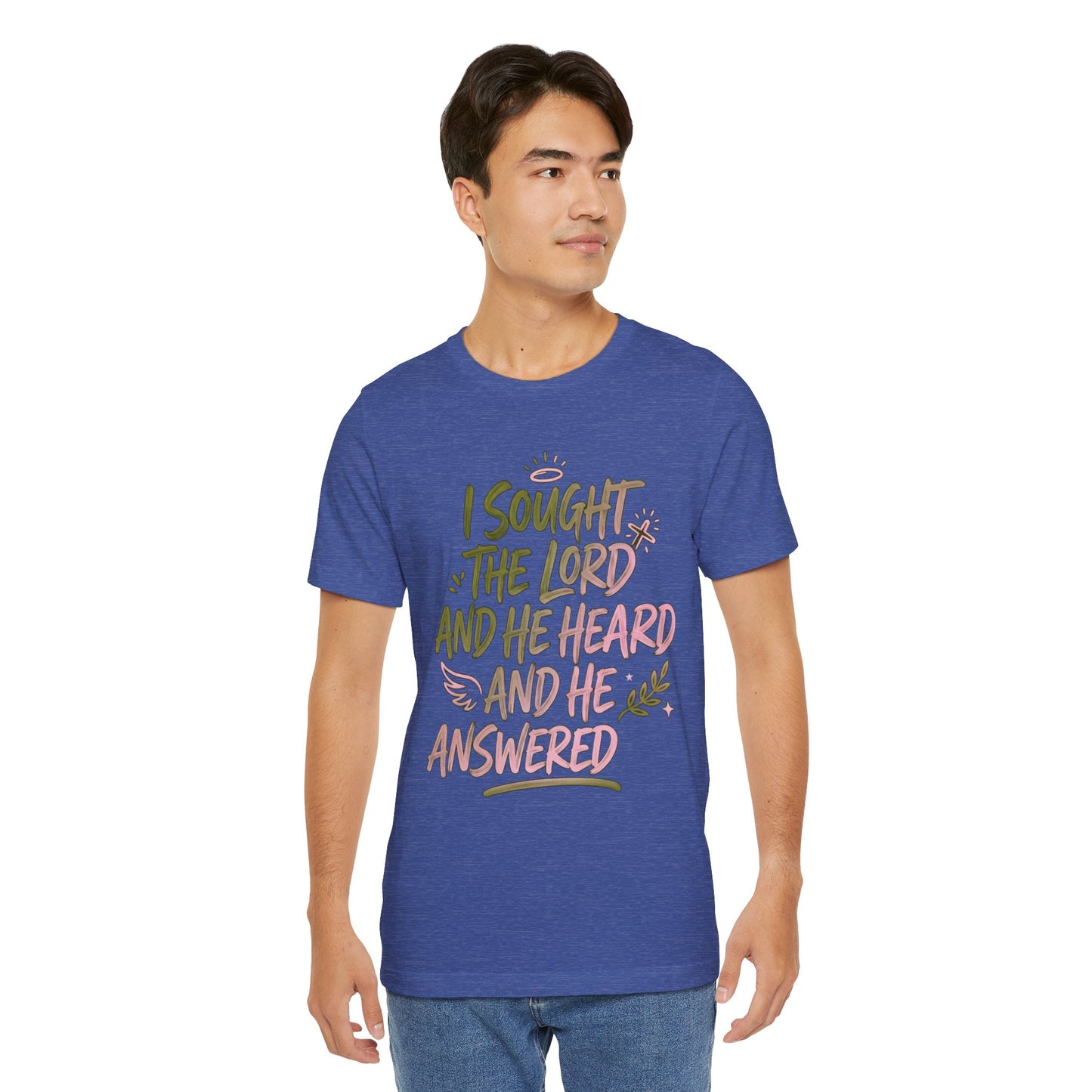 I Sought the Lord T-Shirt — Inspirational Christian Faith Tee