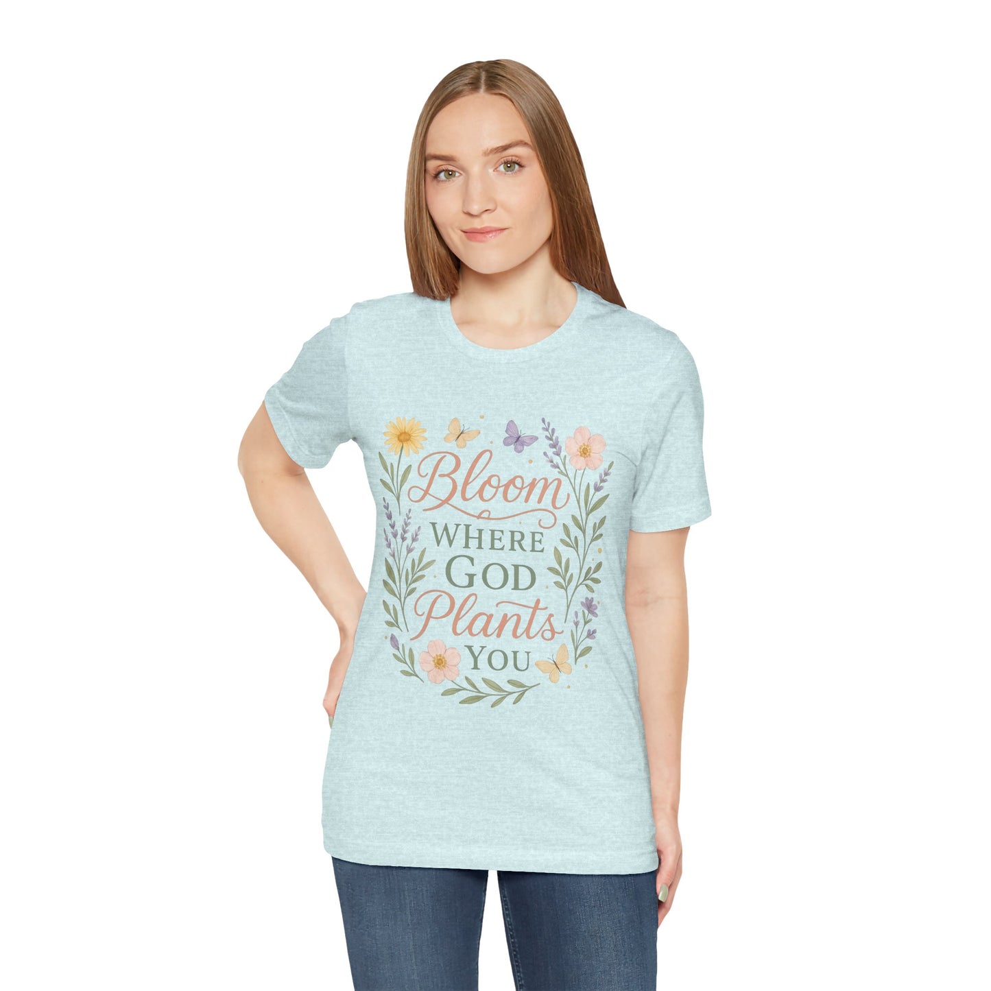 Bloom Where God Plants You Floral T‑Shirt