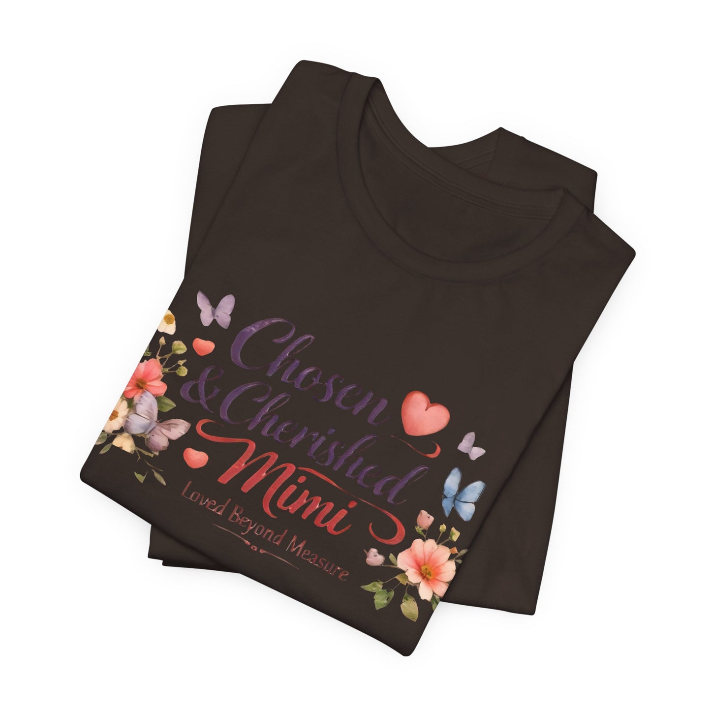 Chosen & Cherished Mimi Tee — Floral 'Loved Beyond Measure' Grandma Shirt