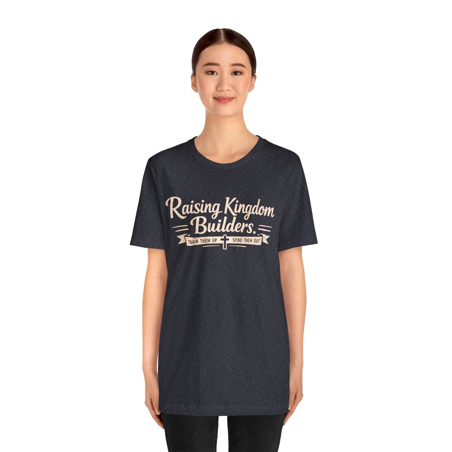 Raising Kingdom Builders Tee – Train Them Up, Send Them Out Christian Youth T-Shirt