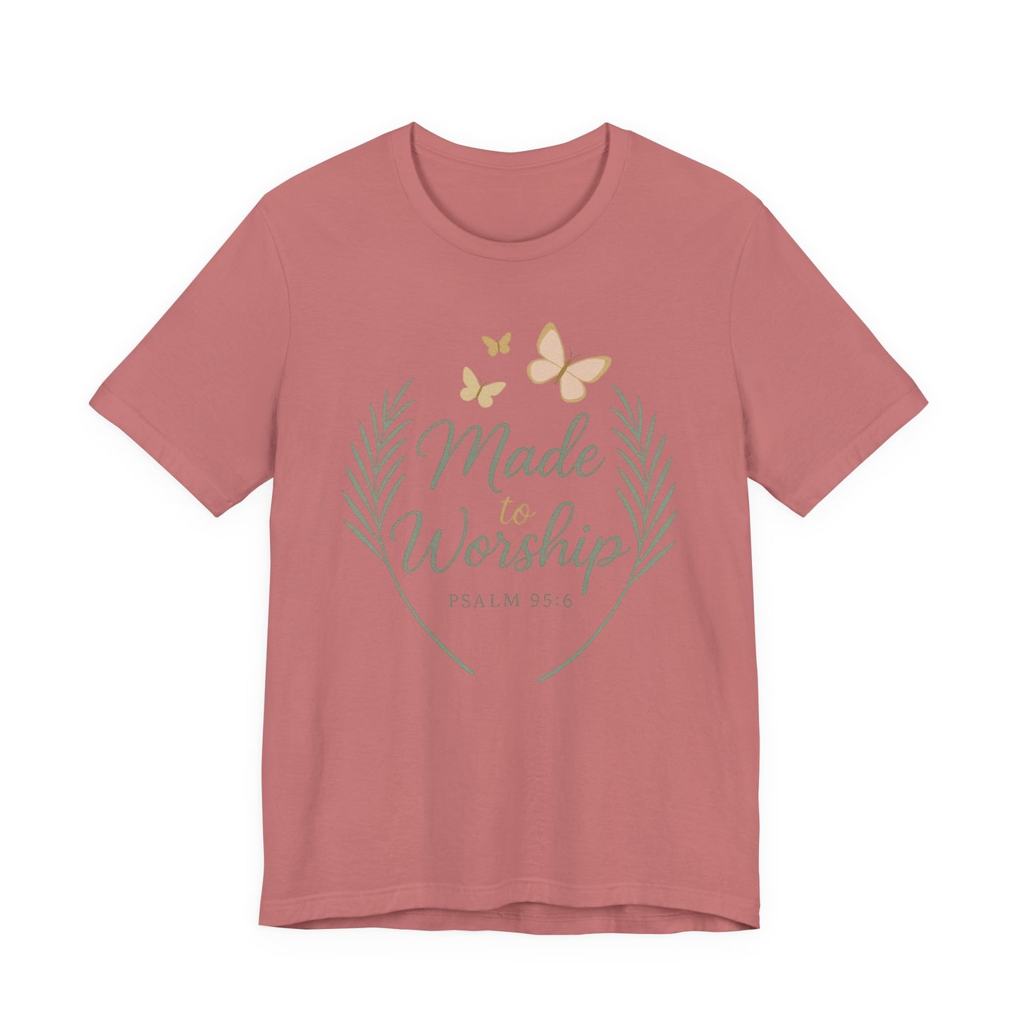 Made to Worship T-Shirt – Psalm 95:6 Christian Faith Tee with Butterflies