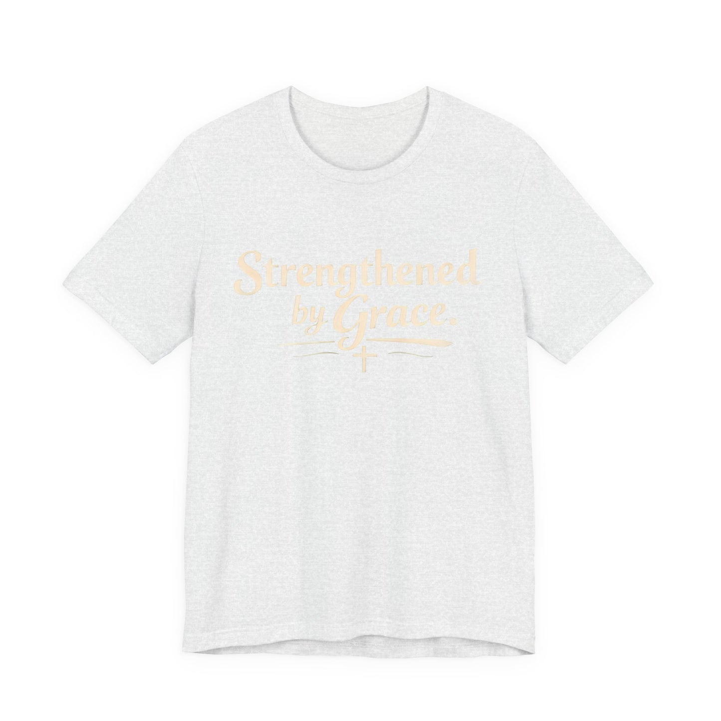 Strengthened by Grace T‑Shirt — Inspirational Faith Tee