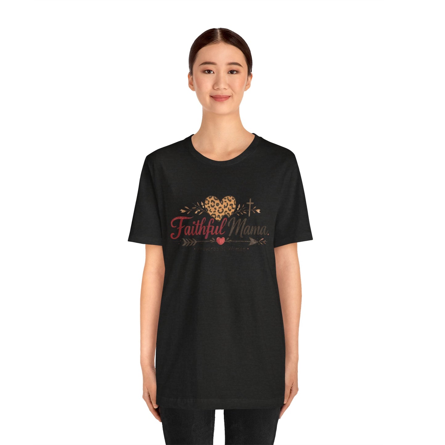 Faithful Mama T-Shirt - Leopard Heart Christian Mom Tee (Proverbs 31 Woman)