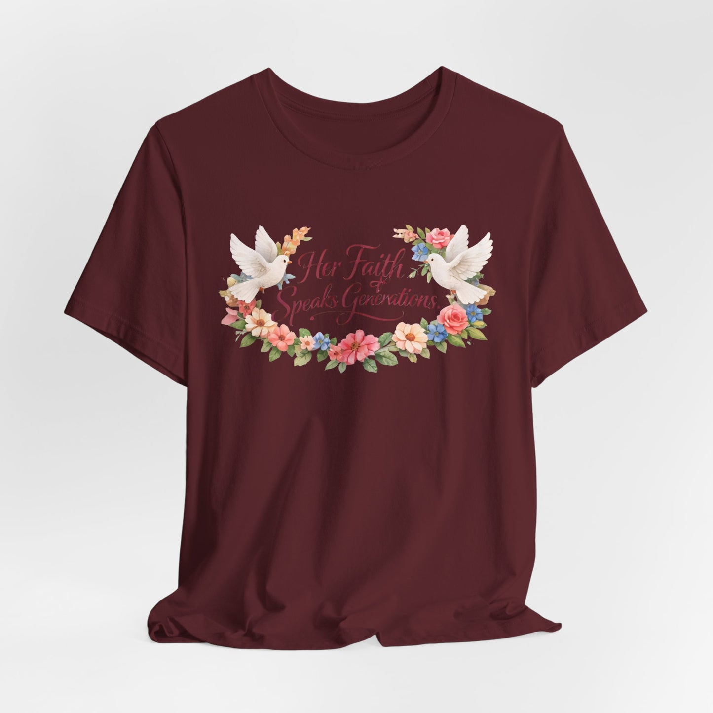 Her Faith Speaks Generations T-Shirt — Floral Christian Inspirational Tee