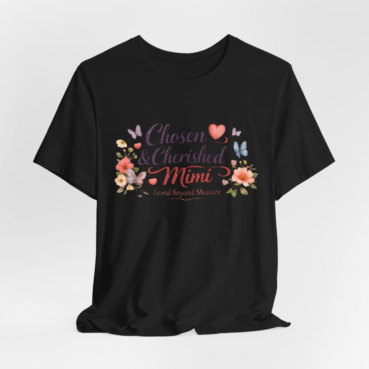 Chosen & Cherished Mimi Tee — Floral 'Loved Beyond Measure' Grandma Shirt