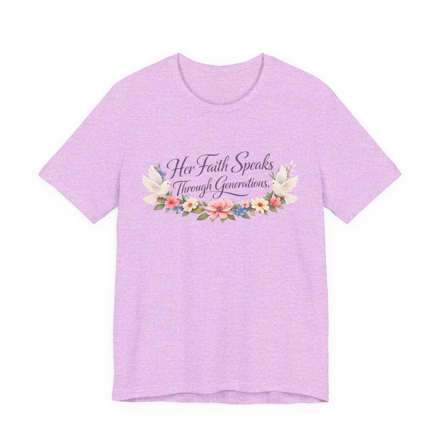 Her Faith Speaks Through Generations T-Shirt — Floral Inspirational Christian Tee