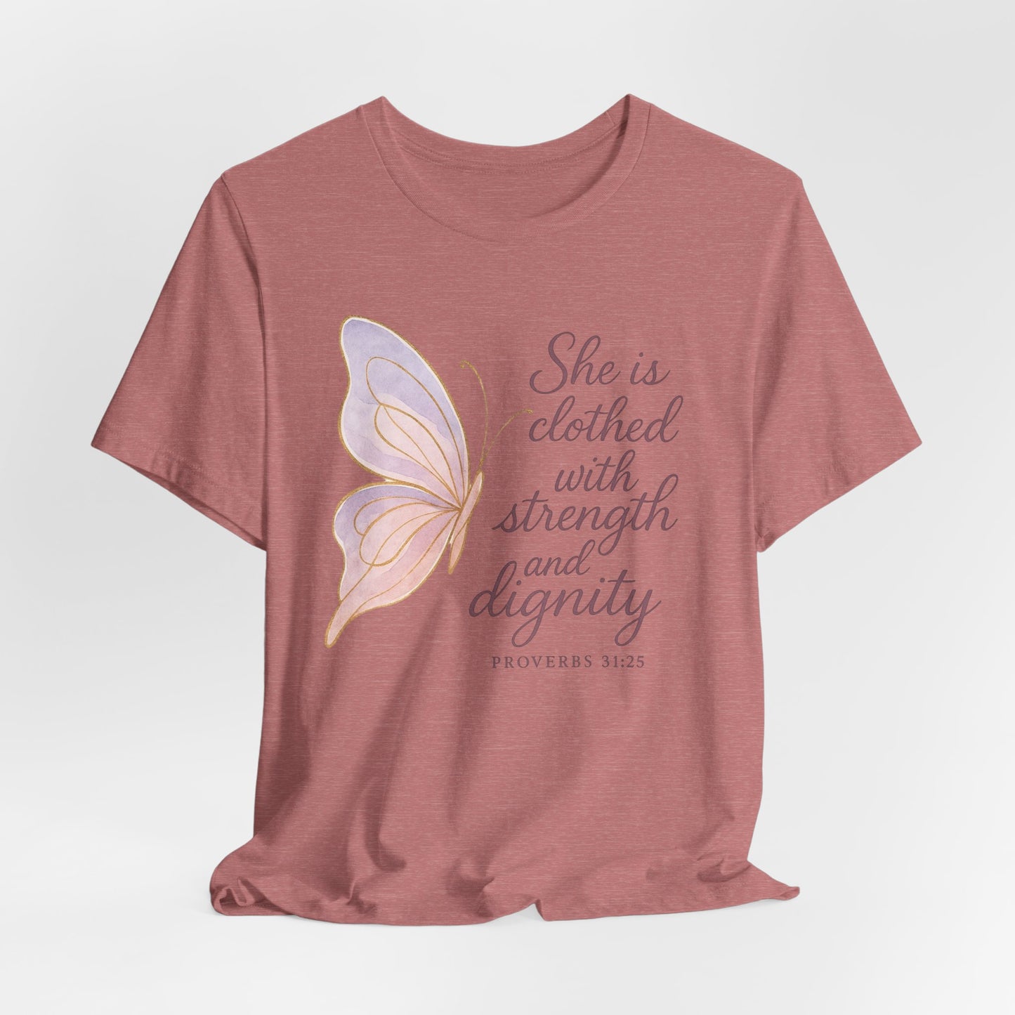 Inspirational "She is clothed with strength and dignity" Butterfly T-Shirt