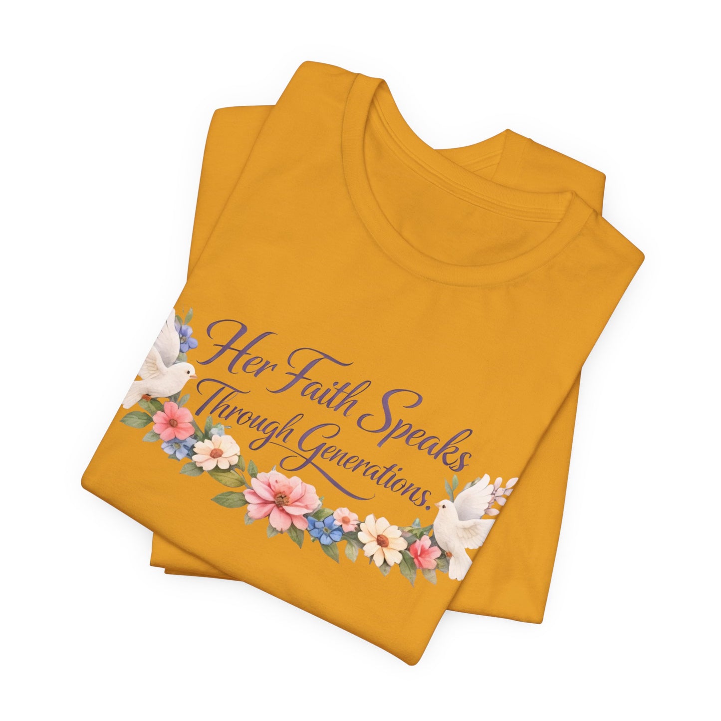 Her Faith Speaks Through Generations T-Shirt — Floral Inspirational Christian Tee