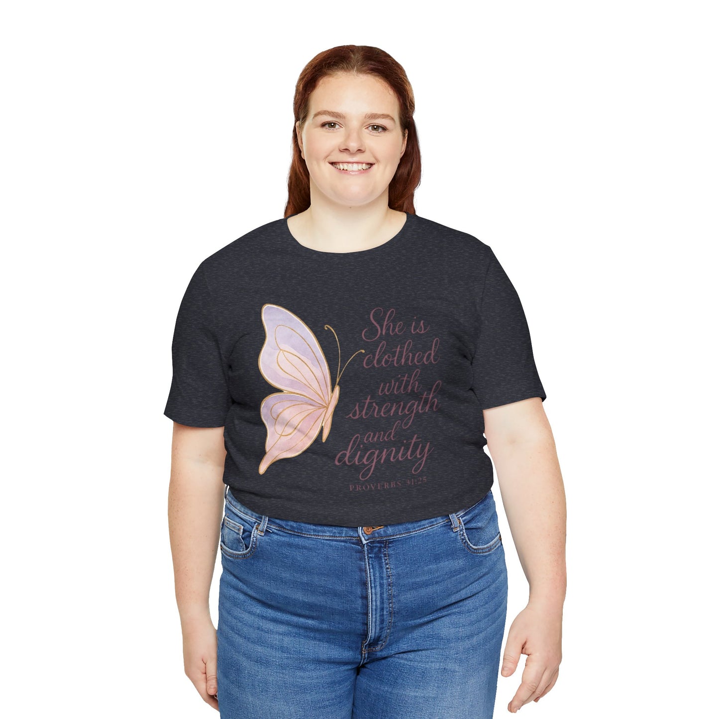 Inspirational "She is clothed with strength and dignity" Butterfly T-Shirt