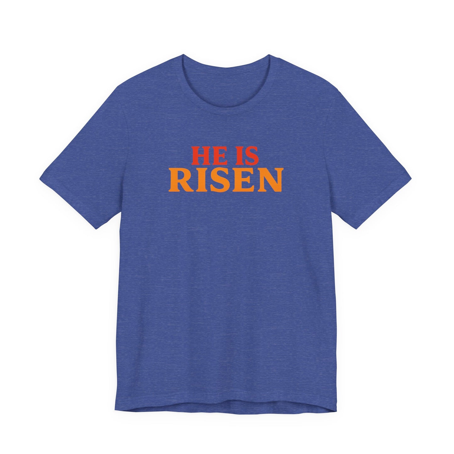 He Is Risen Indeed Tee — Easter Christian Religious T-Shirt
