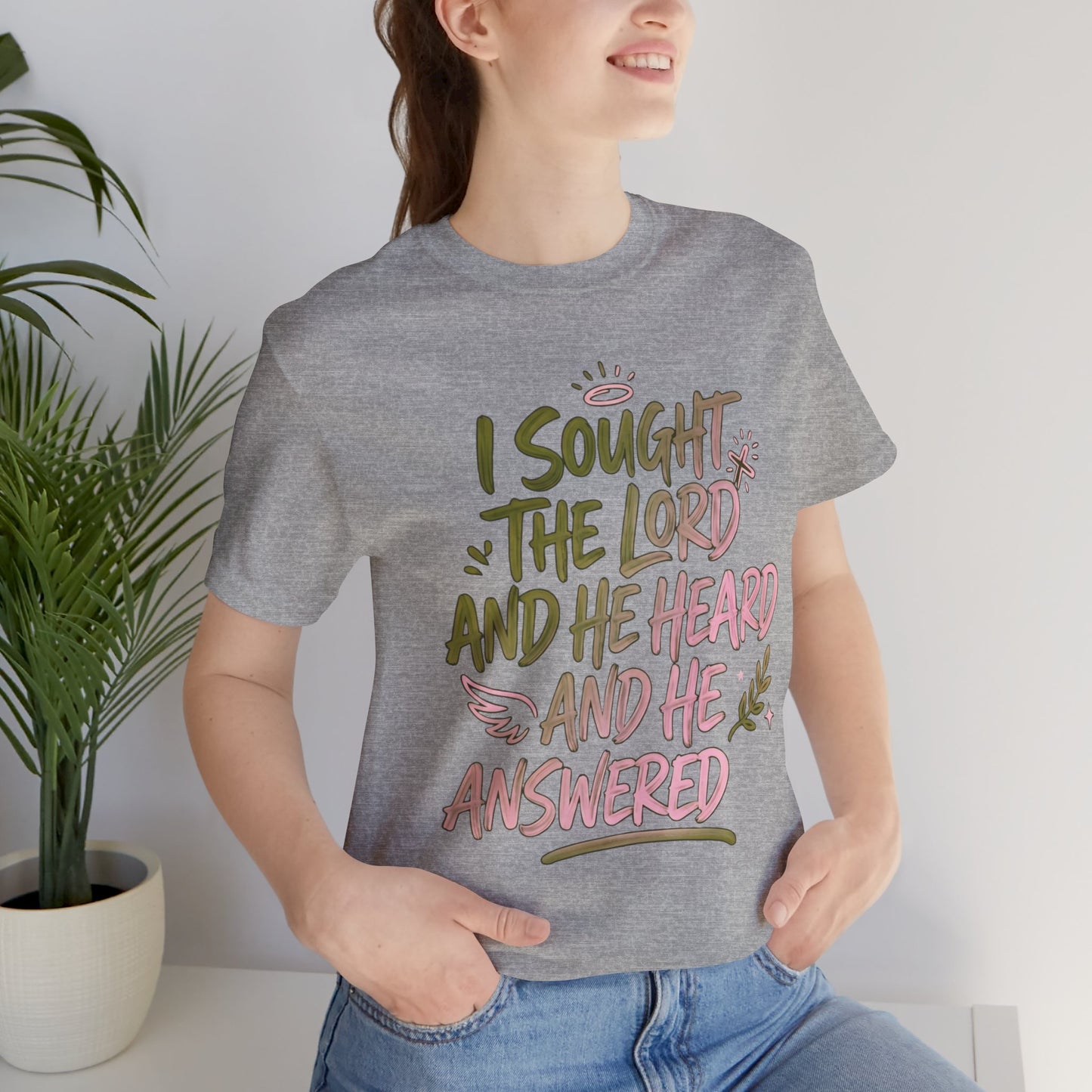 I Sought the Lord T-Shirt — Inspirational Christian Faith Tee