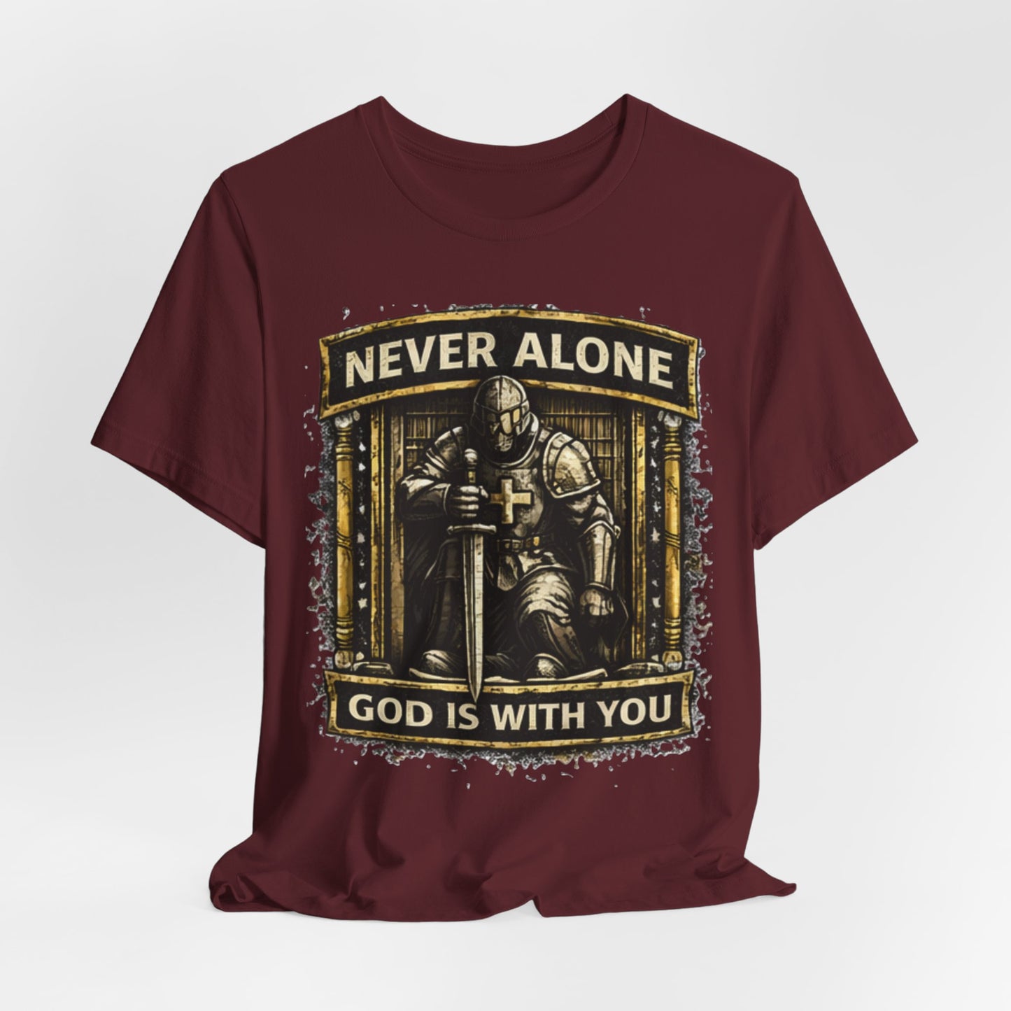 Never Alone T‑Shirt — Knight Prayer Design "God Is With You"