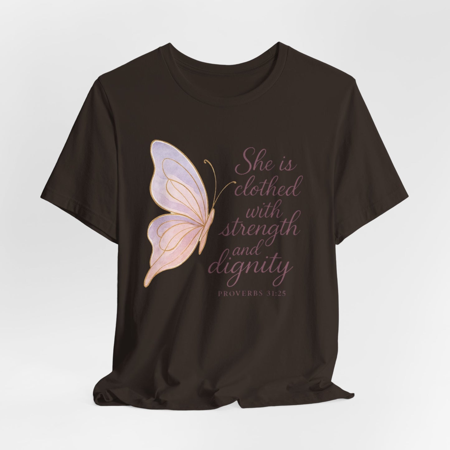 Inspirational "She is clothed with strength and dignity" Butterfly T-Shirt