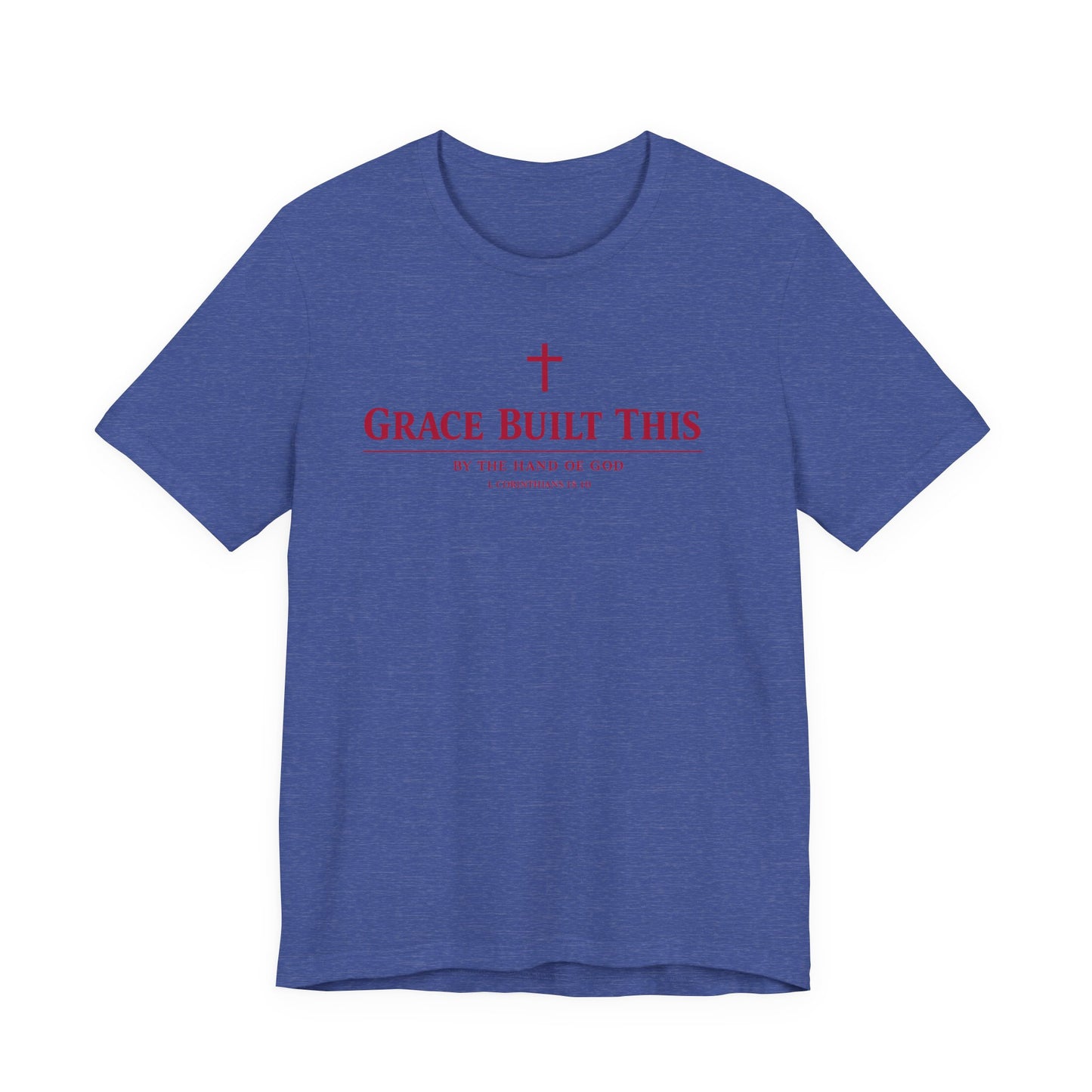 Grace Built This T-Shirt — Christian Faith Tee with Cross