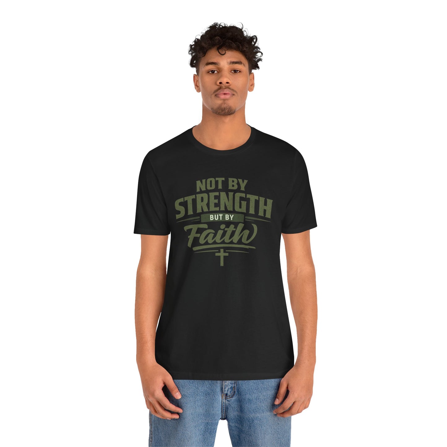 Faith Graphic Tee — "Not By Strength But By Faith" Christian T-Shirt