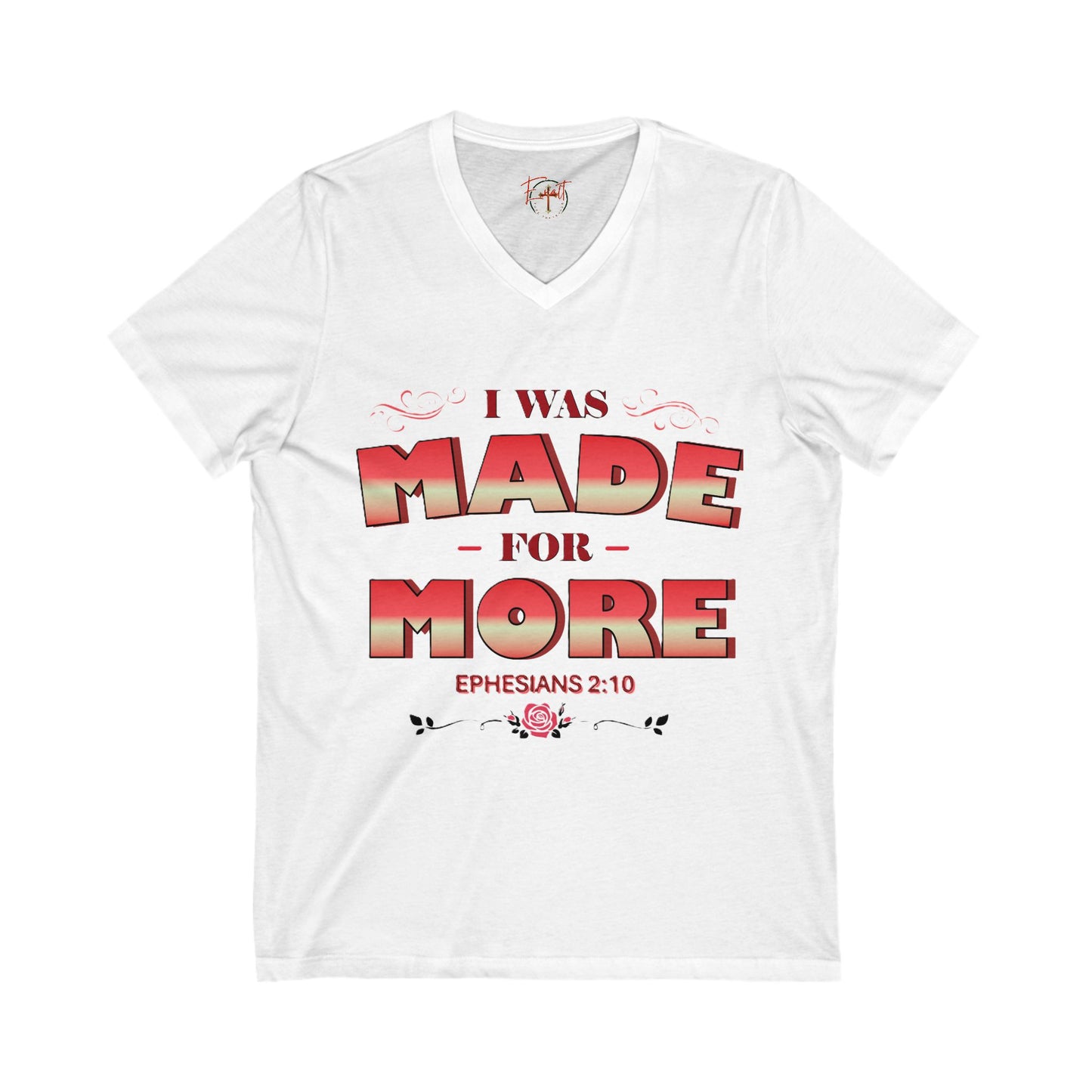V-Neck Tee - Bible Verse Ephesians 2:10 'I Was Made For More'