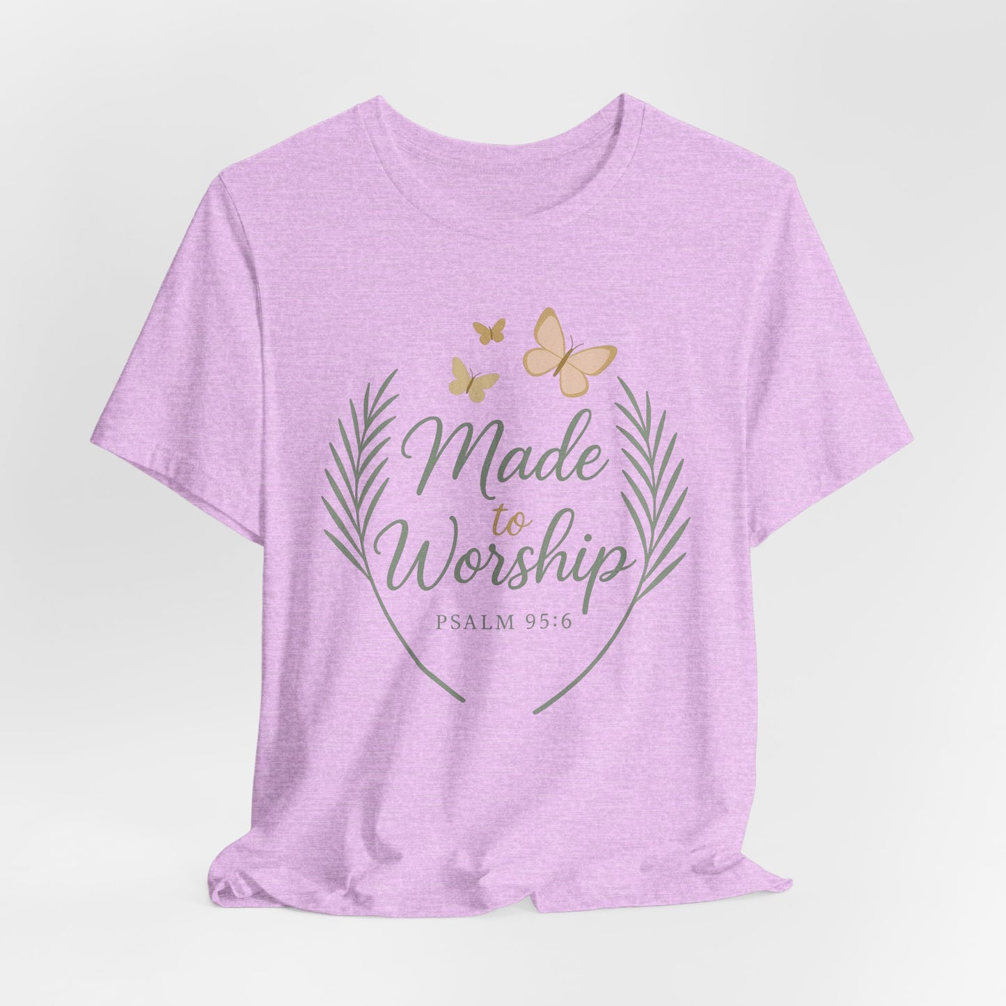 Made to Worship T-Shirt – Psalm 95:6 Christian Faith Tee with Butterflies