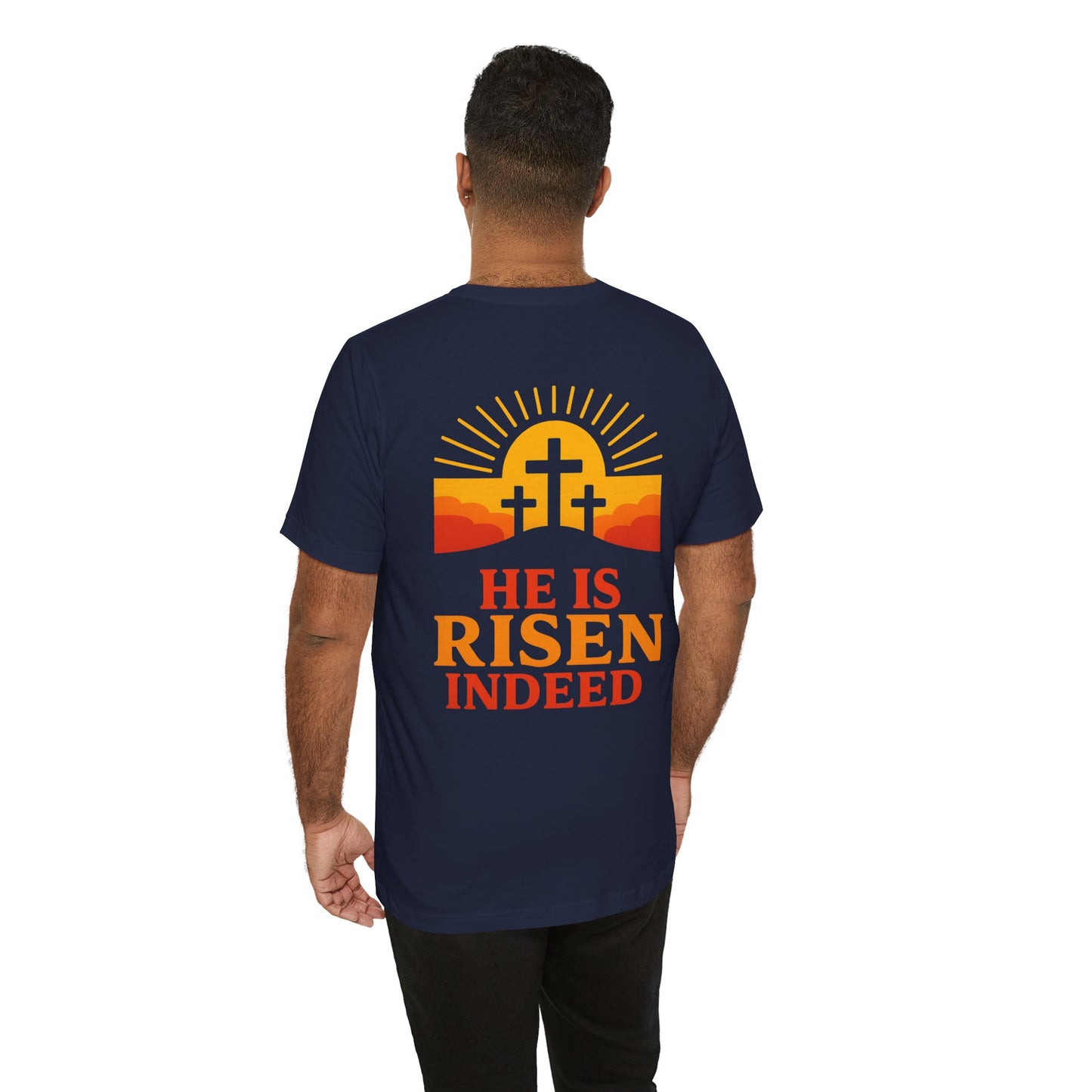 He Is Risen Indeed Tee — Easter Christian Religious T-Shirt