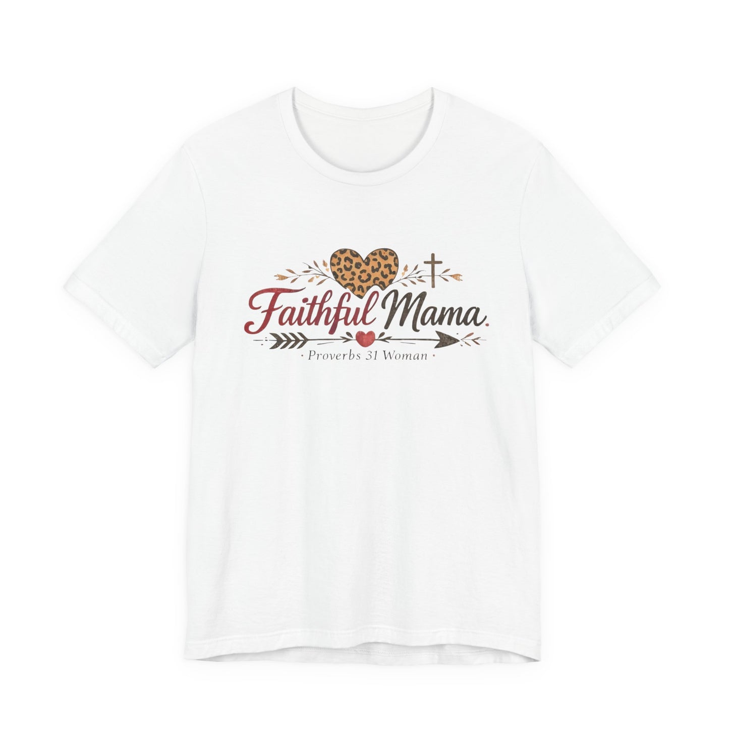 Faithful Mama T-Shirt - Leopard Heart Christian Mom Tee (Proverbs 31 Woman)