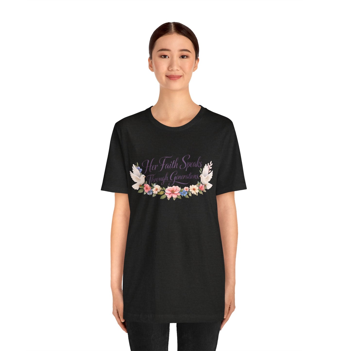 Her Faith Speaks Through Generations T-Shirt — Floral Inspirational Christian Tee