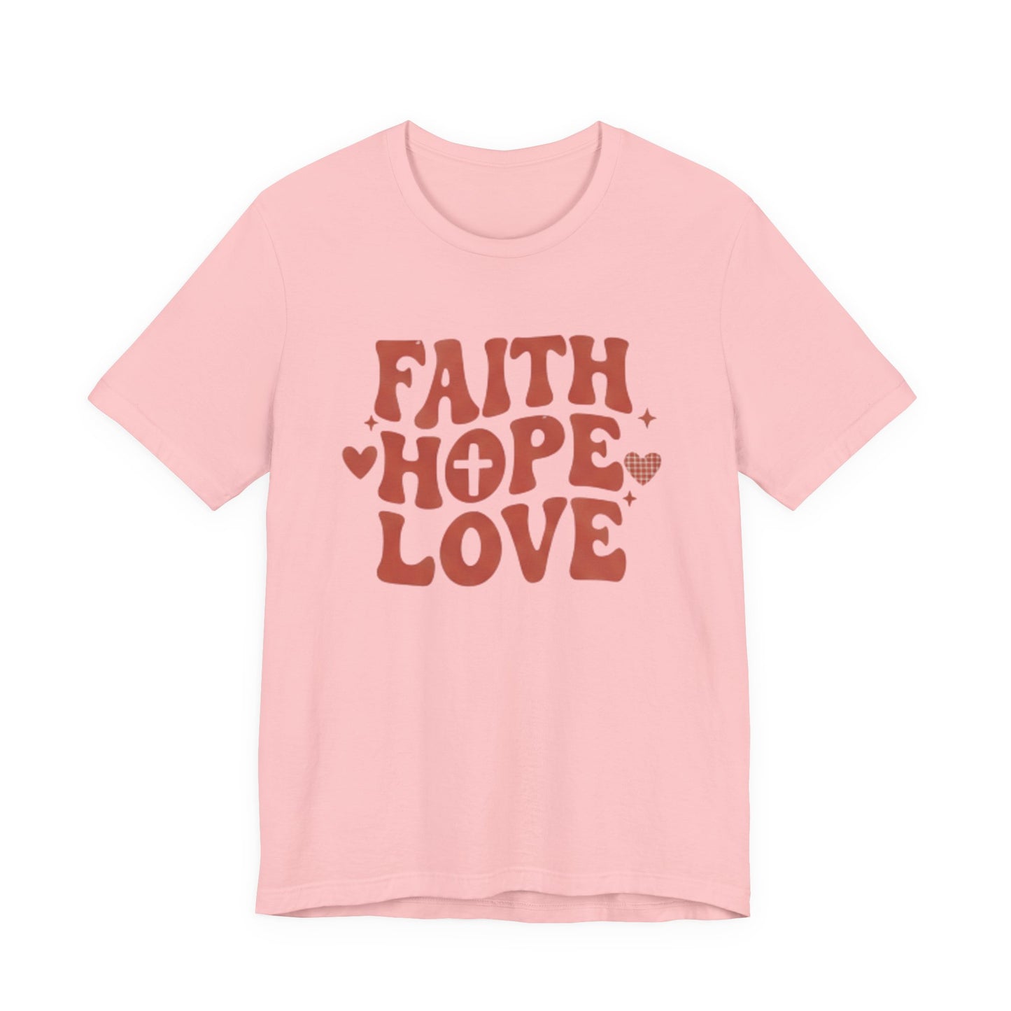Faith Hope Love T-Shirt — Christian Inspirational Tee