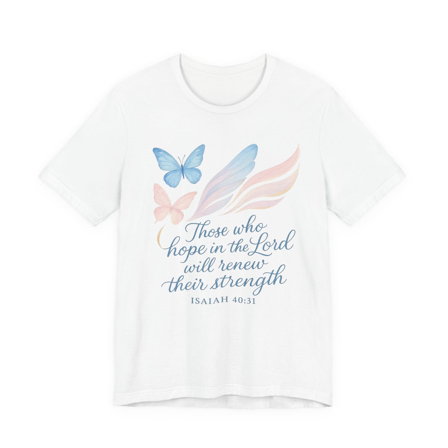 Inspirational Scripture T-Shirt – "Those Who Hope in the Lord" Isaiah 40:31, Pastel Butterflies