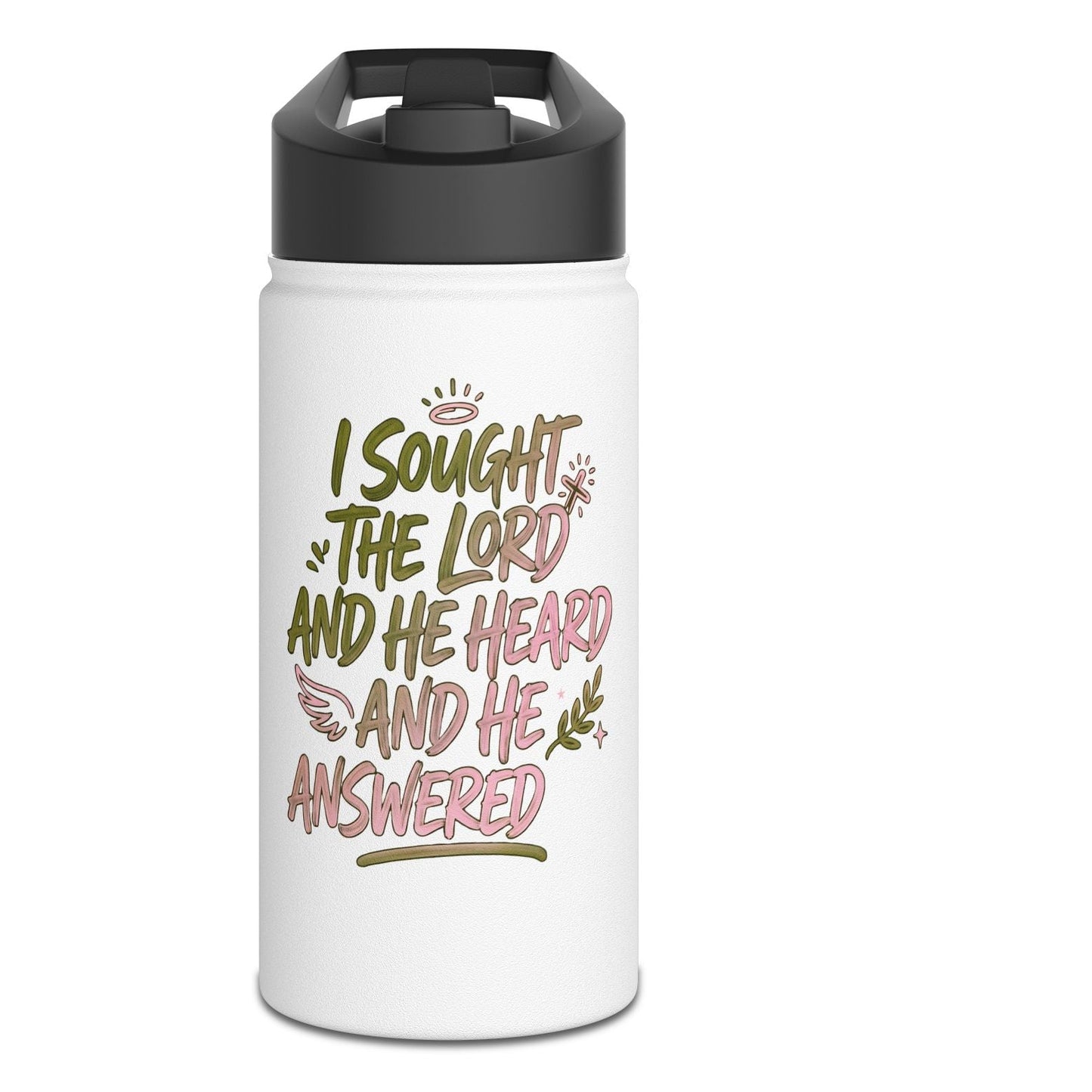 Inspirational Stainless Steel Water Bottle — "I Sought The Lord And He Heard And He Answered"
