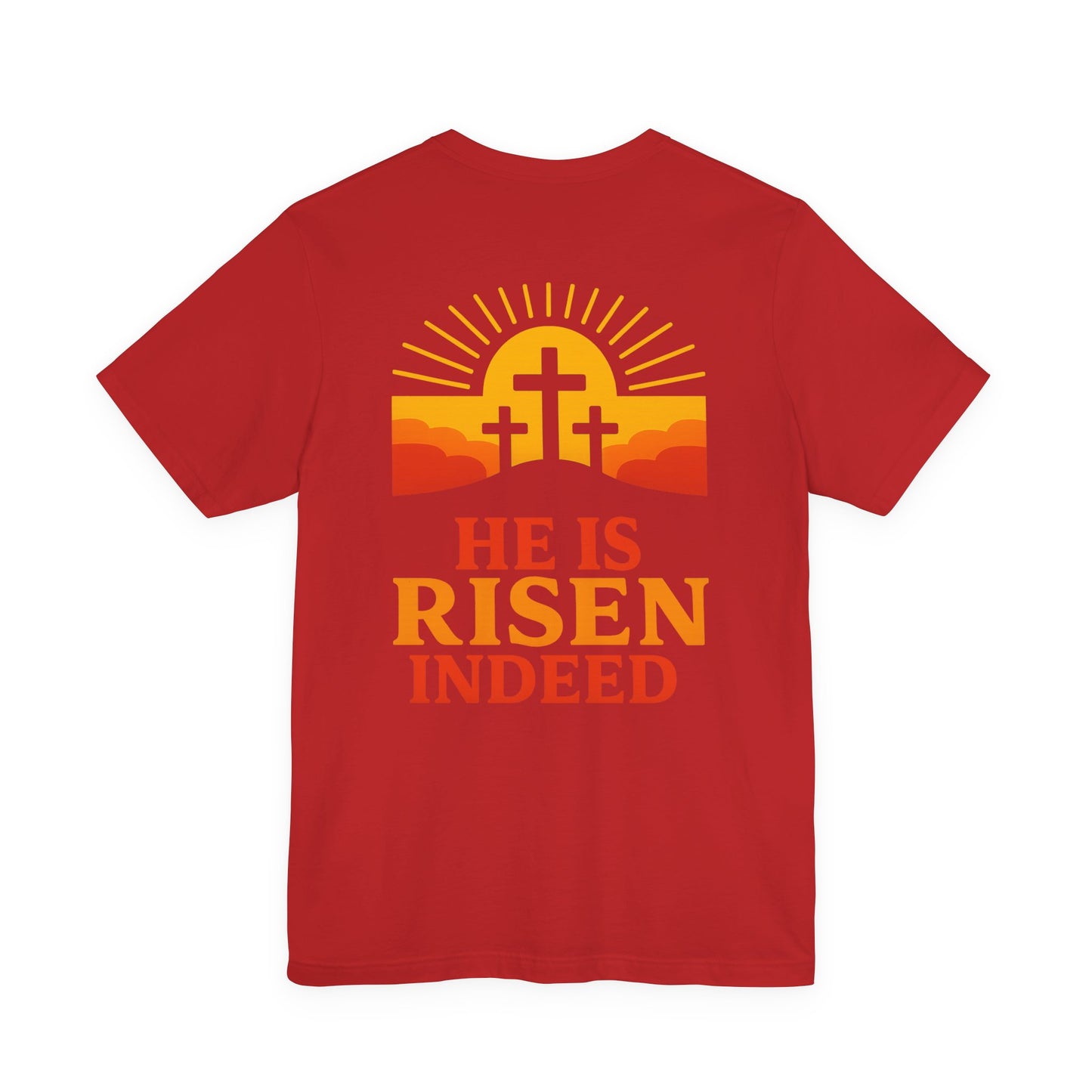He Is Risen Indeed Tee — Easter Christian Religious T-Shirt
