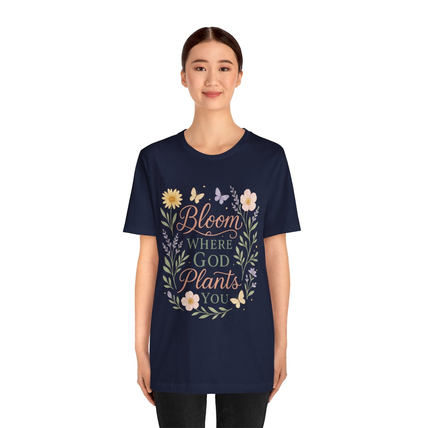 Bloom Where God Plants You Floral T‑Shirt