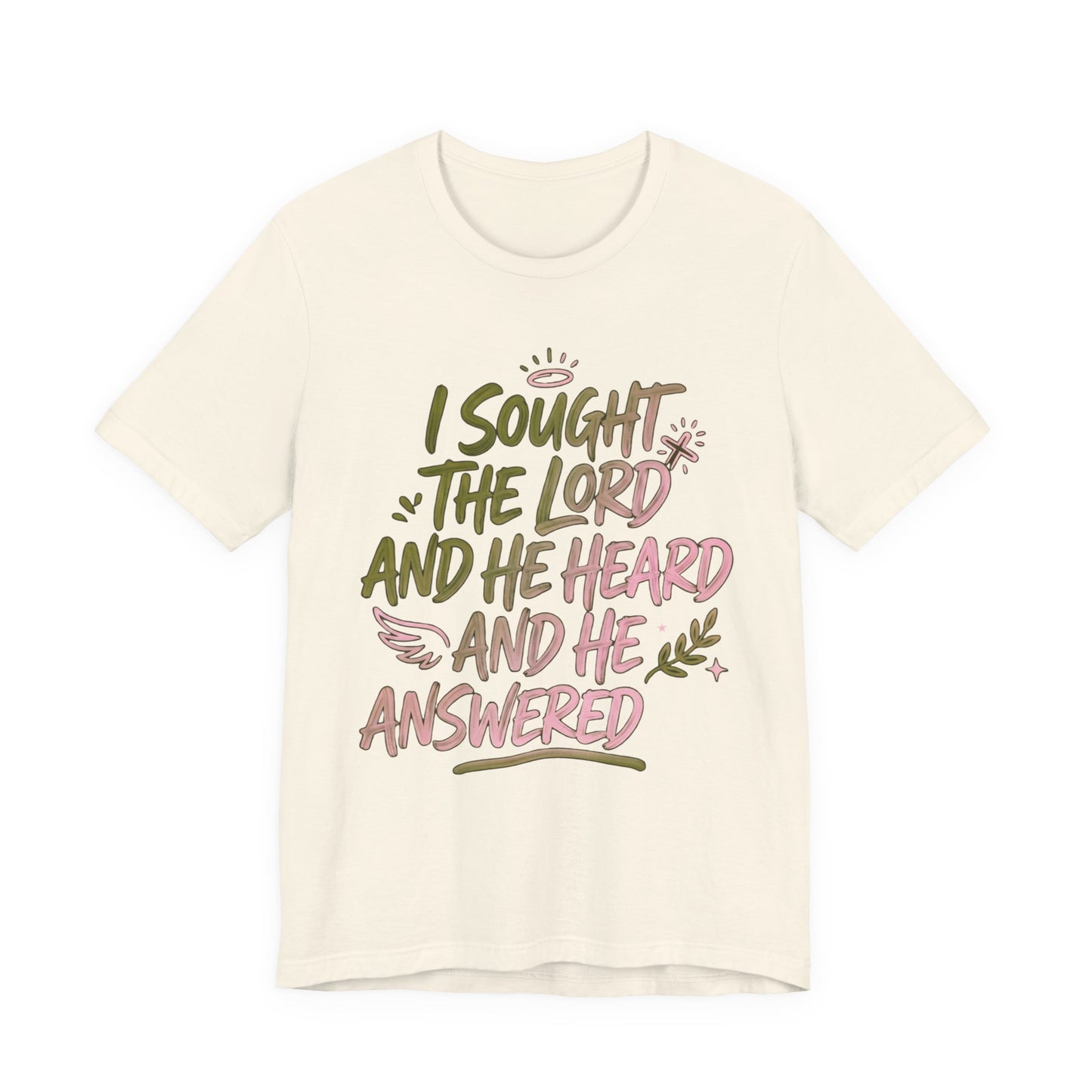 I Sought the Lord T-Shirt — Inspirational Christian Faith Tee