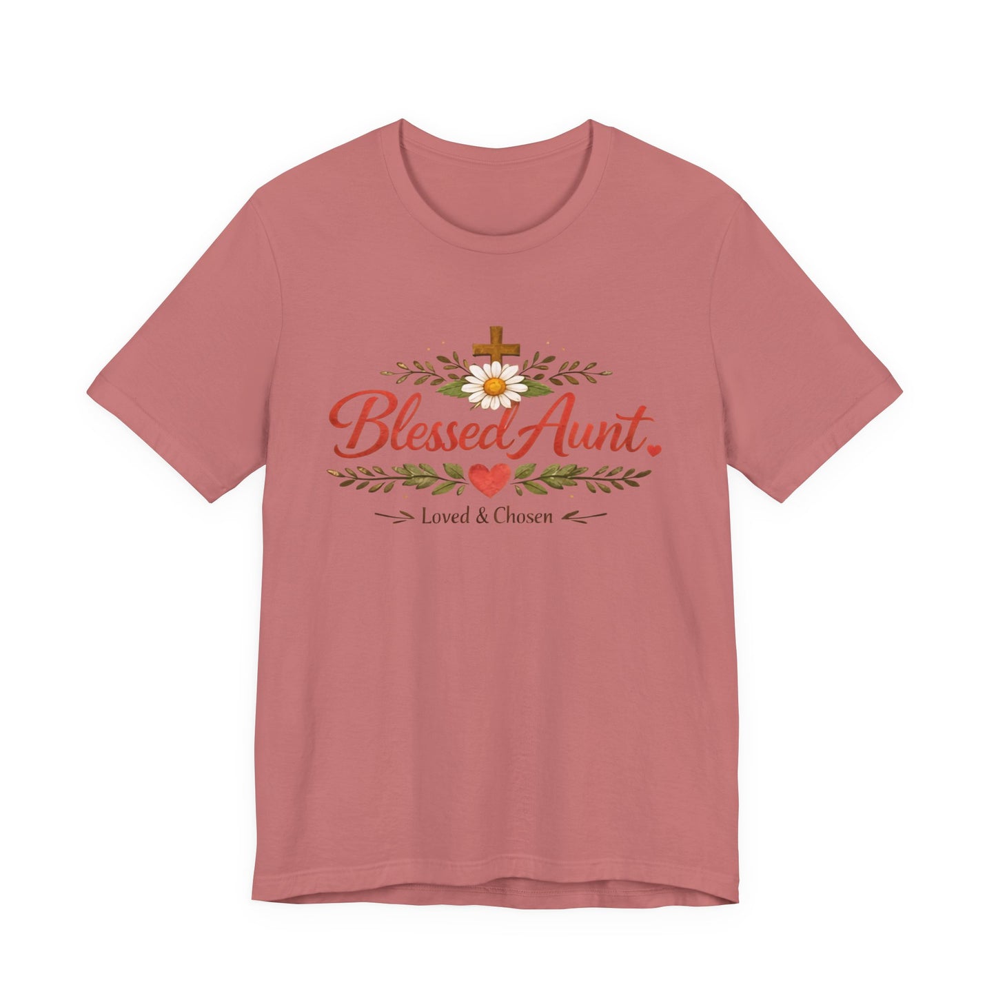 Blessed Aunt T-Shirt - "Blessed Aunt Loved & Chosen" Christian Floral Tee