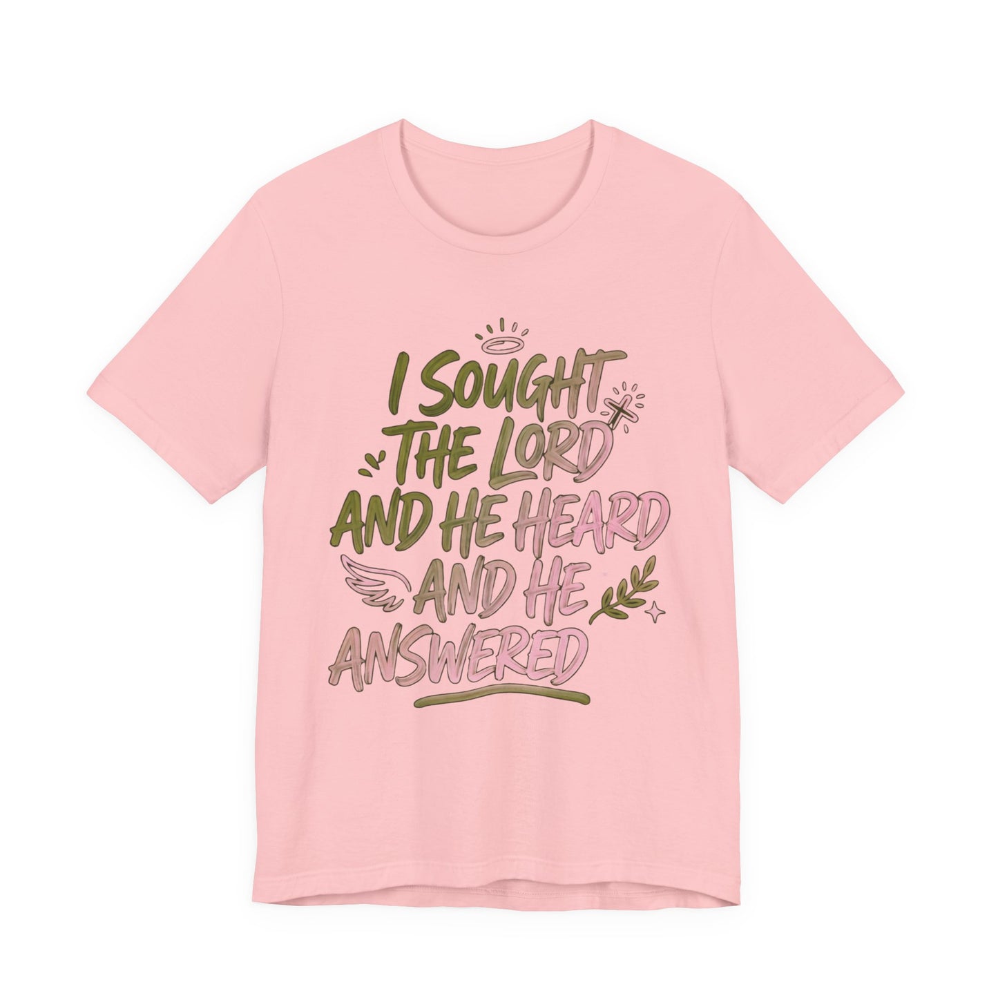 I Sought the Lord T-Shirt — Inspirational Christian Faith Tee