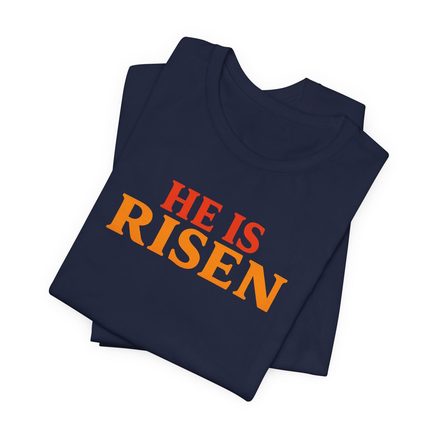 He Is Risen Indeed Tee — Easter Christian Religious T-Shirt