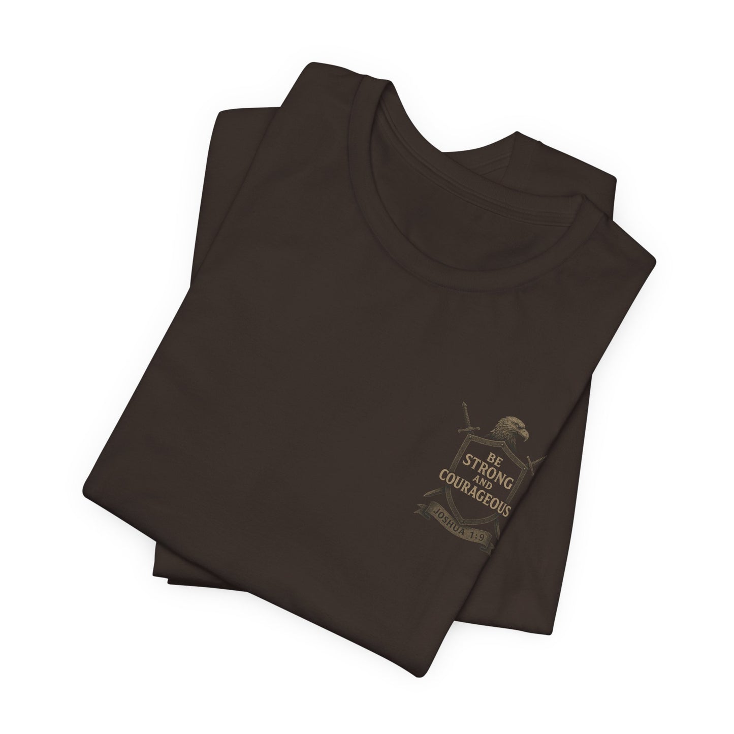 Joshua 1:9 Strong and Courageous T-Shirt — Inspirational Bible Verse Tee