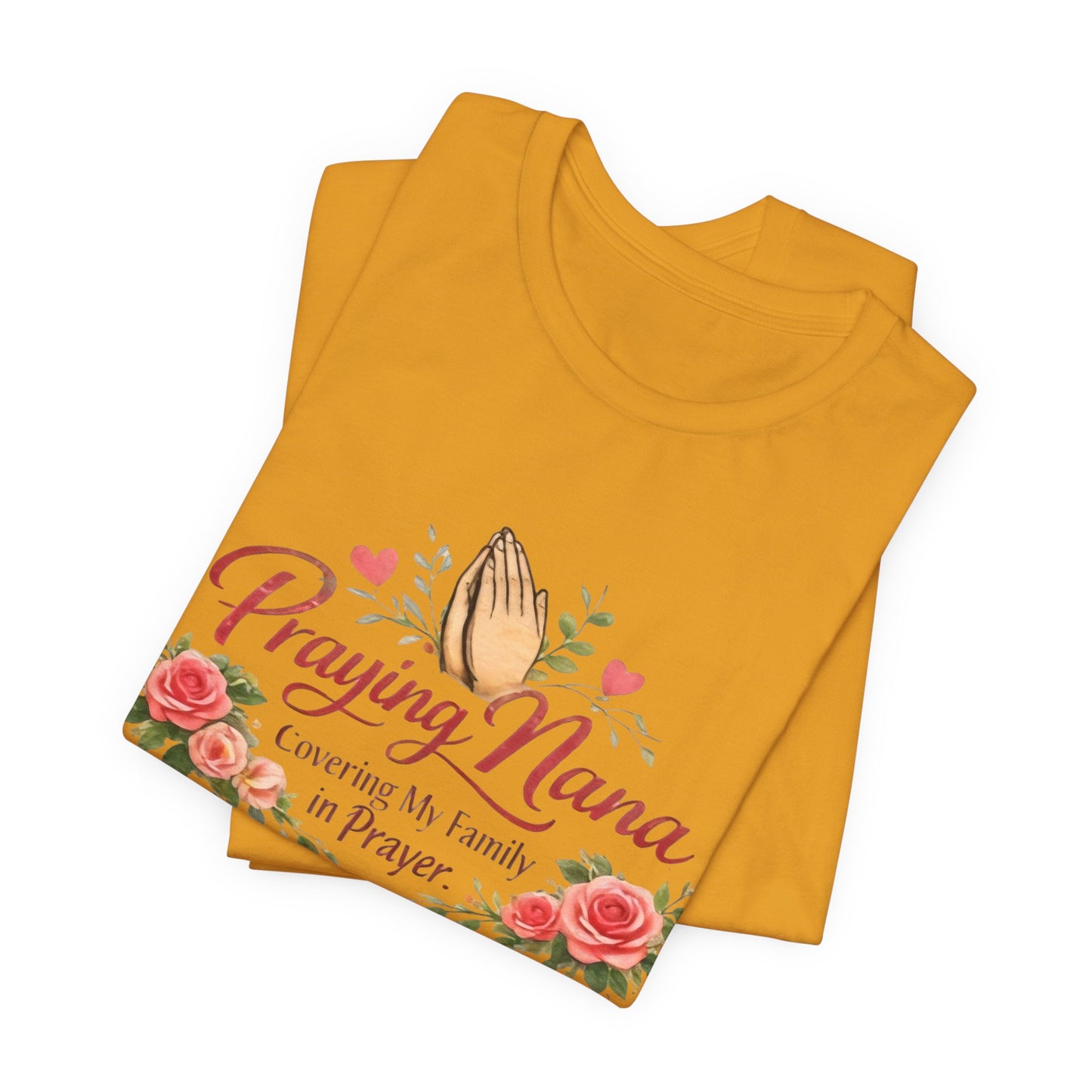 Praying Nana T-Shirt – Floral Praying Hands "Covering My Family in Prayer" Grandma Gift